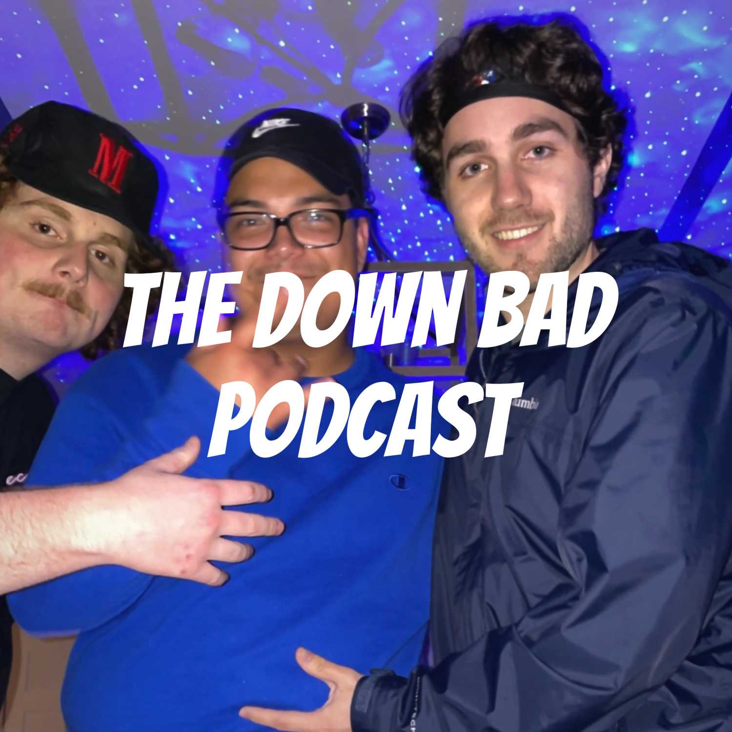 The Down Bad Podcast