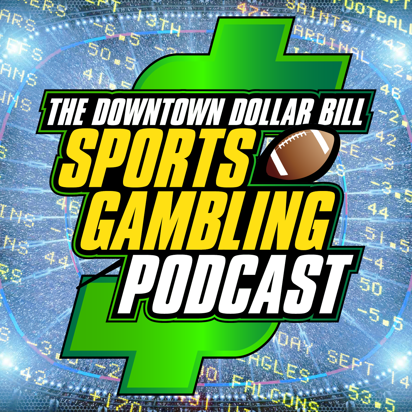 Downtown $ Bill Sports Gambling Podcast