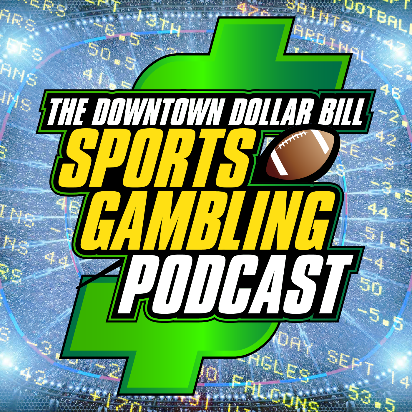 Downtown $ Bill Sports Gambling Podcast S2 E12