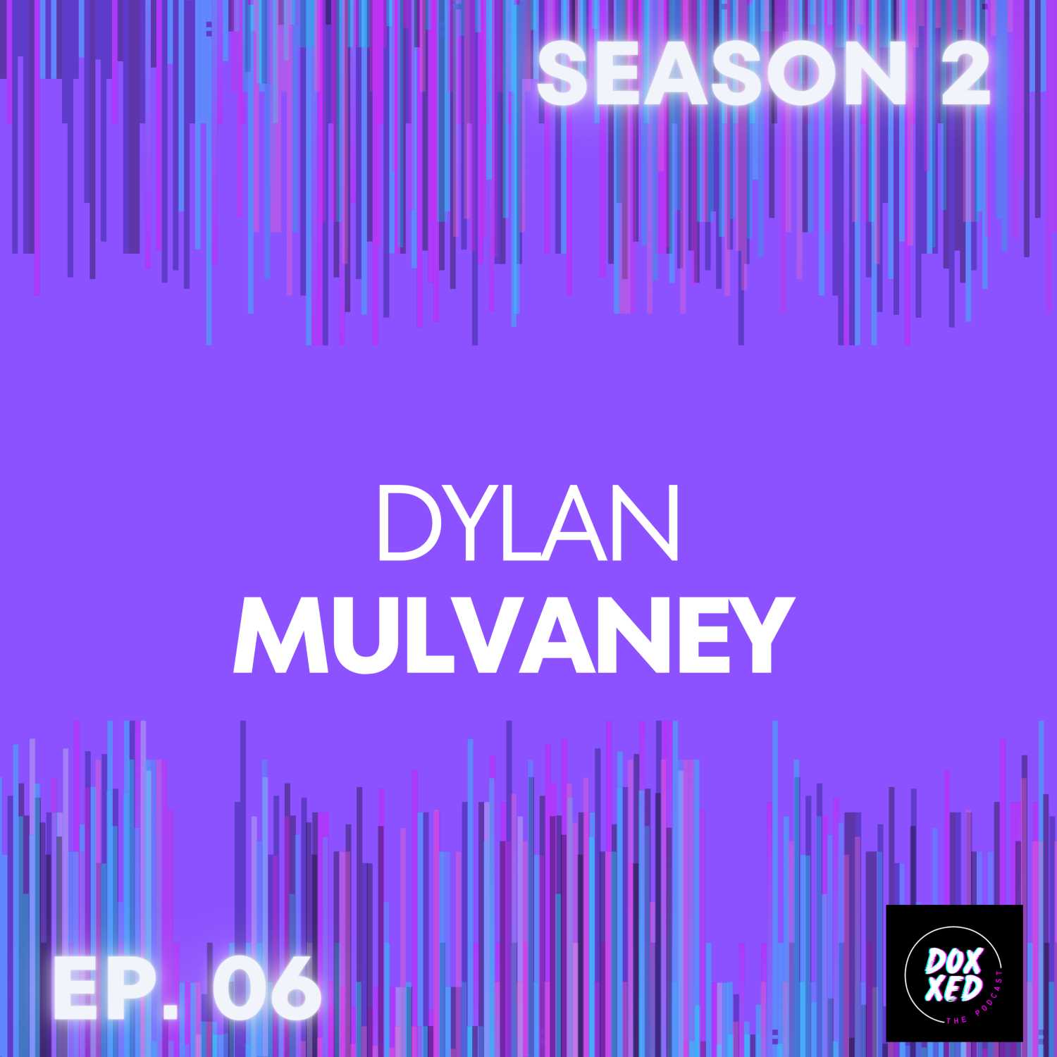 EP. 06 | Dylan Mulvaney EP. 06 | Dylan Mulvaney