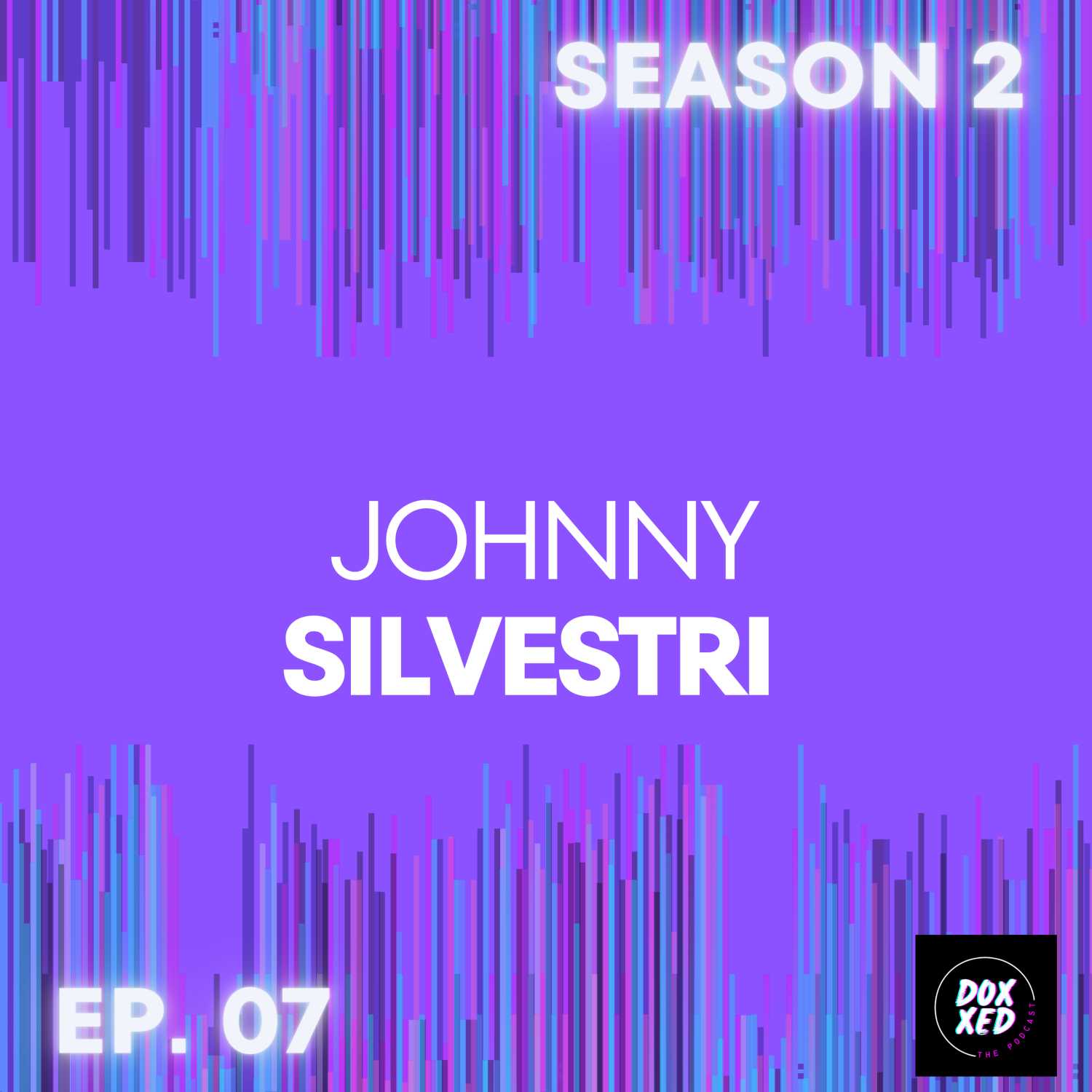 EP. 07 | Johnny Silvestri EP. 07 | Johnny Silvestri