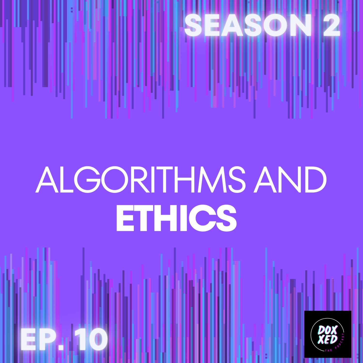 EP. 10 | Algorithms and Ethics EP. 10 | Algorithms and Ethics