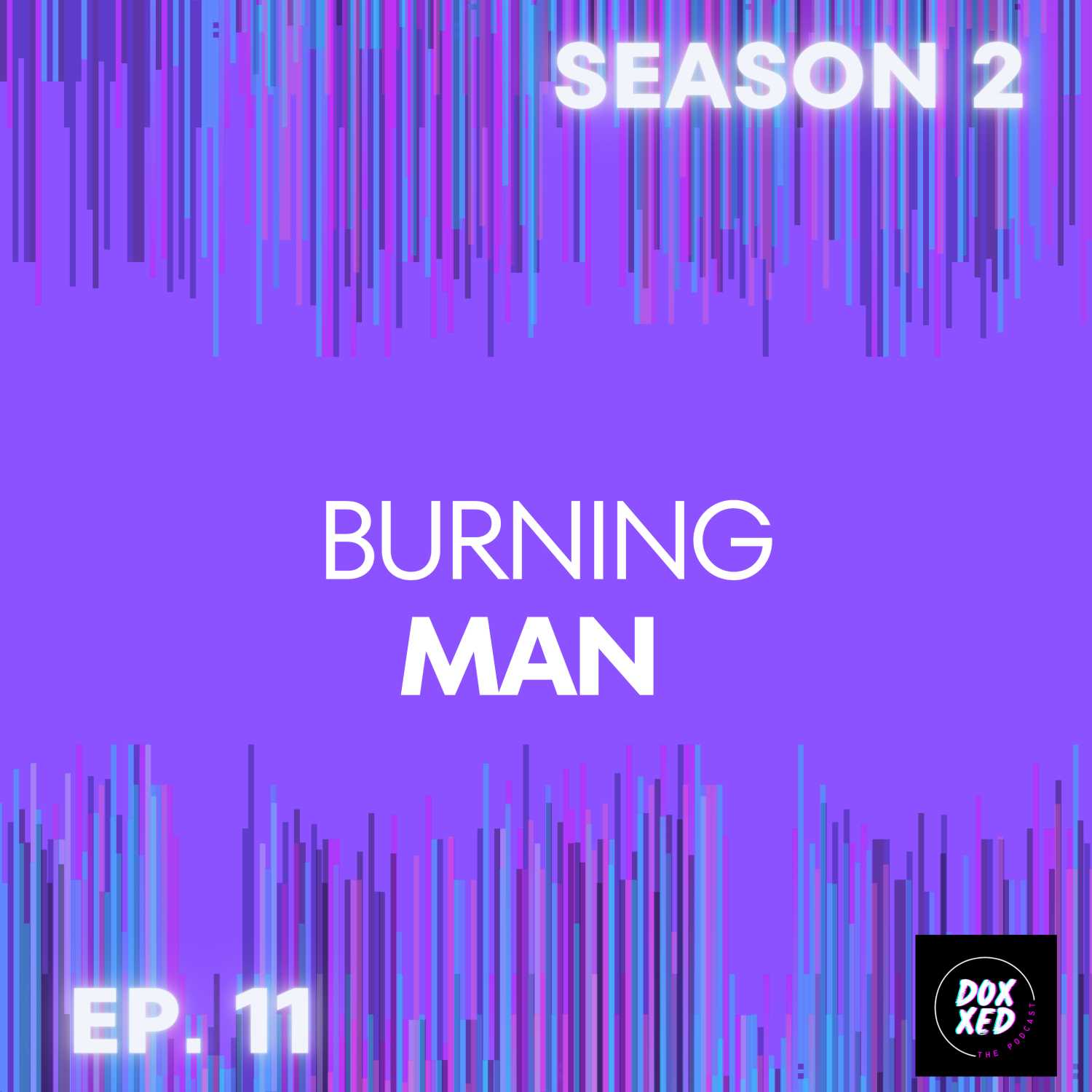 EP. 11 | Burning Man EP. 11 | Burning Man