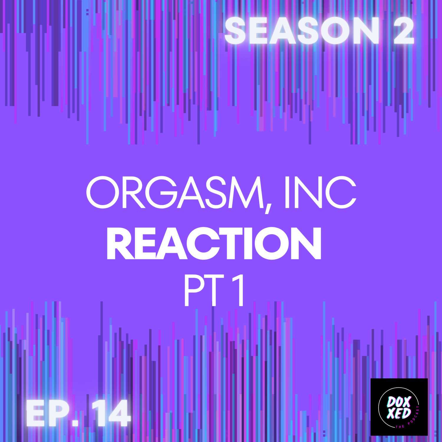 EP. 14 | Orgasm, INC Reaction PT1 EP. 14 | Orgasm, INC Reaction PT1