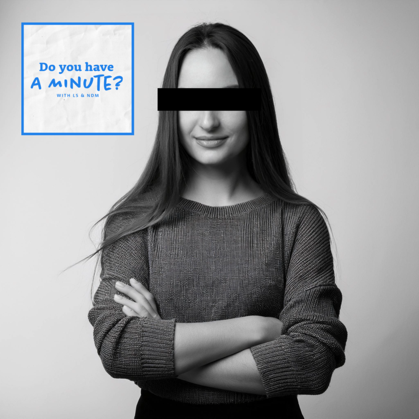 Do You Have a Minute?