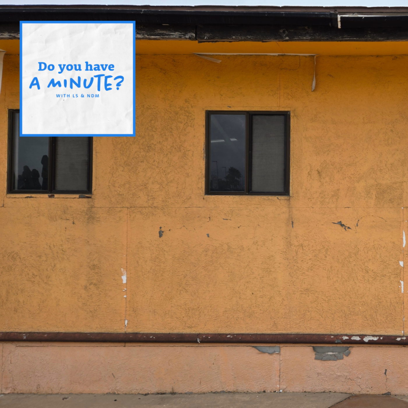 Do You Have a Minute?