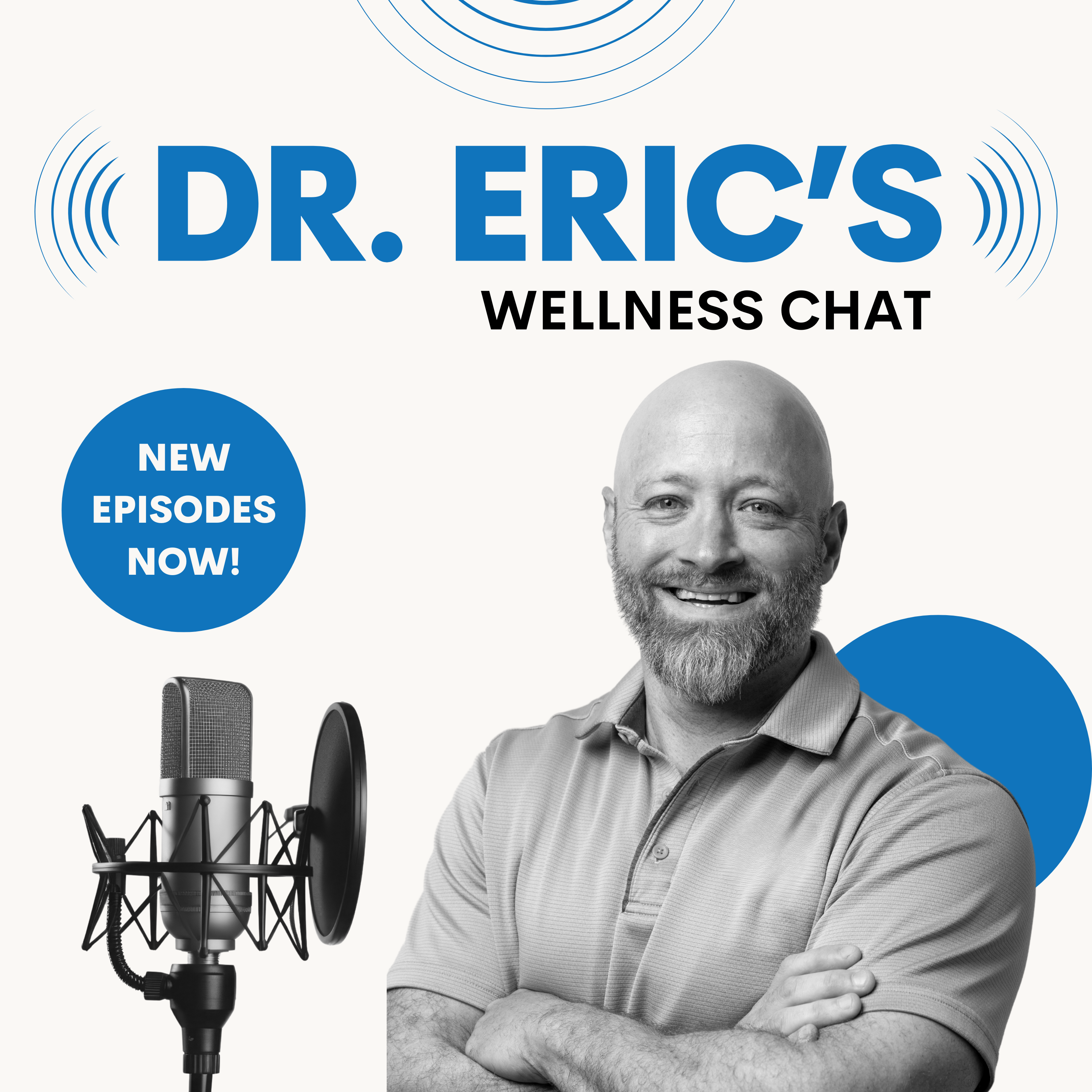 Dr. Eric's Wellness Chat