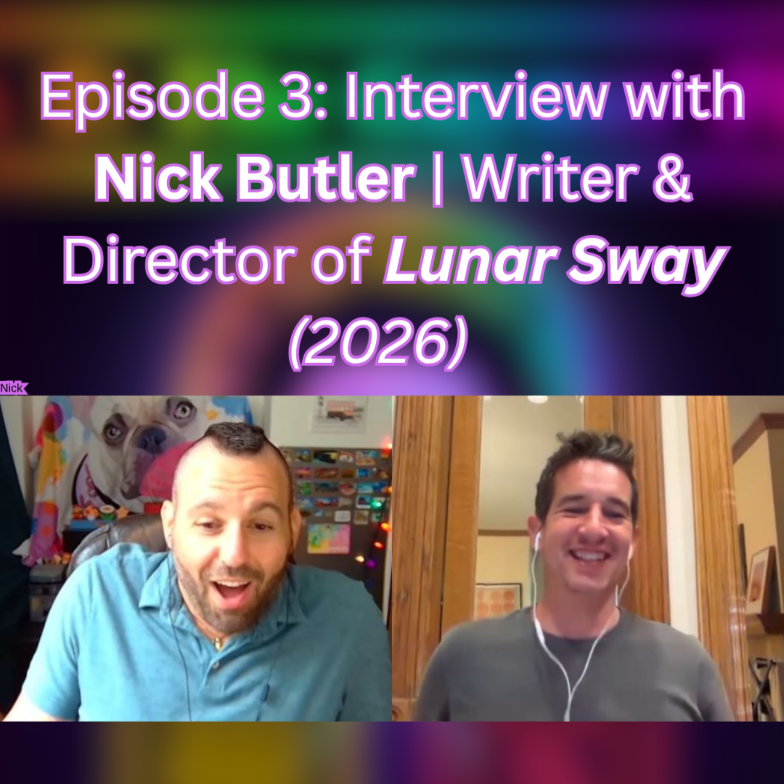 Dr. T: The Gaymer & Film PhD Podcast - Episode 3: Interview with Nick Butler, Director of Lunar Sway (2026) episode artwork