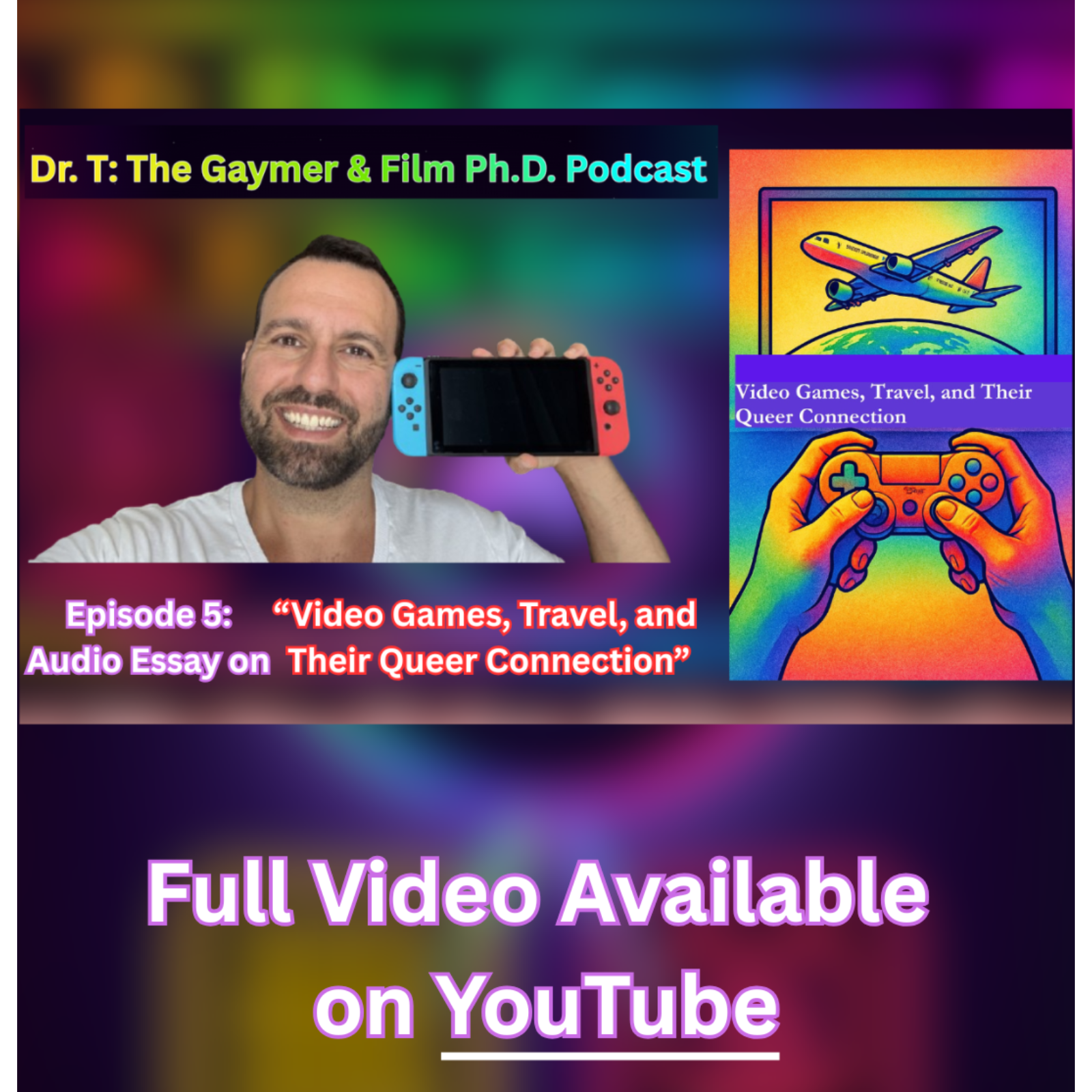 Dr.  T: The Gaymer & Film PhD Podcast - Episode 5: Video Games, Travel, and Their Queer Connection (An Audio Essay) episode artwork