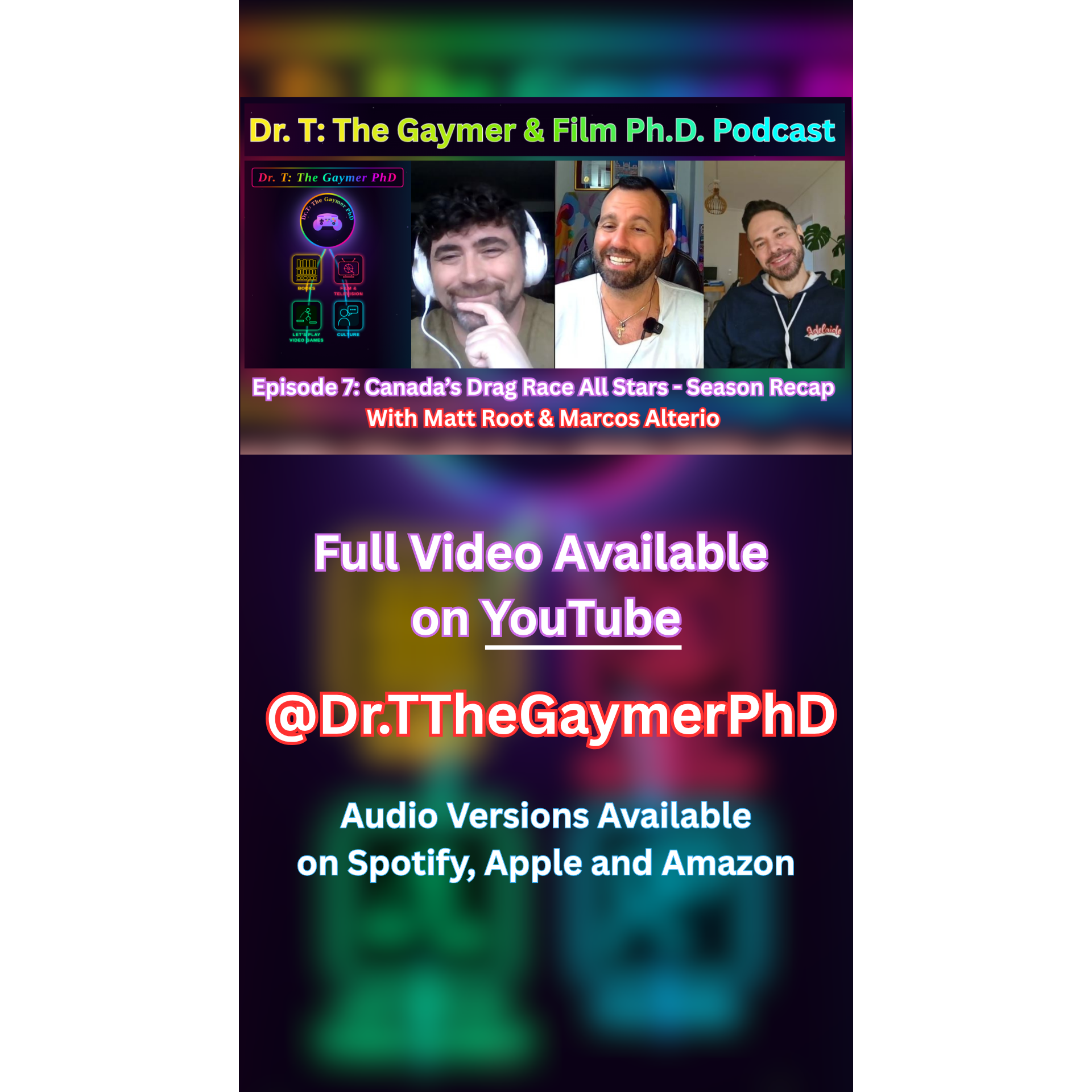 Dr. T: The Gaymer & Film PhD Podcast - Ep 7: Canada's Drag Race All Stars Season 1 Recap episode artwork