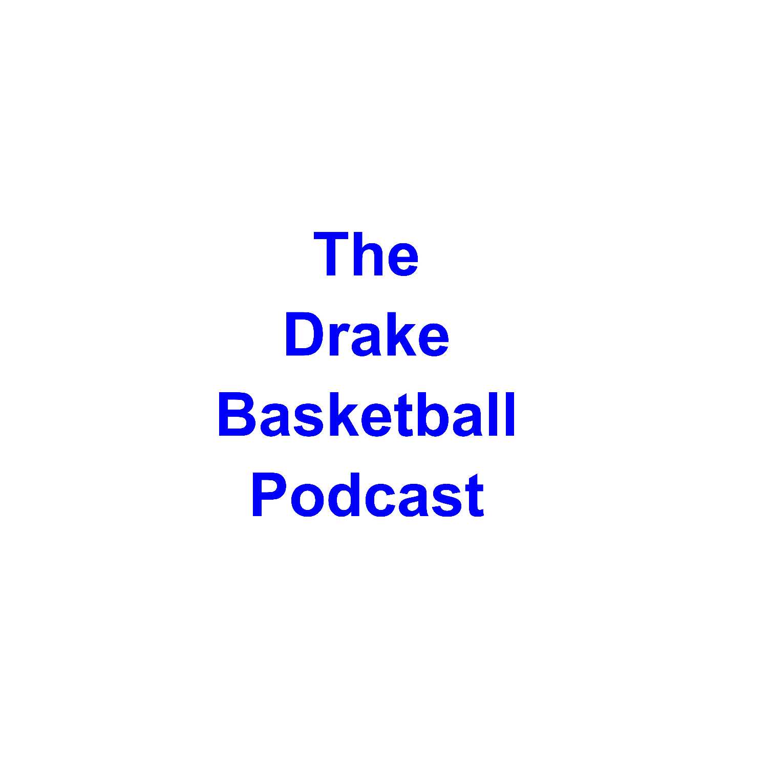 The Drake Basketball Podcast