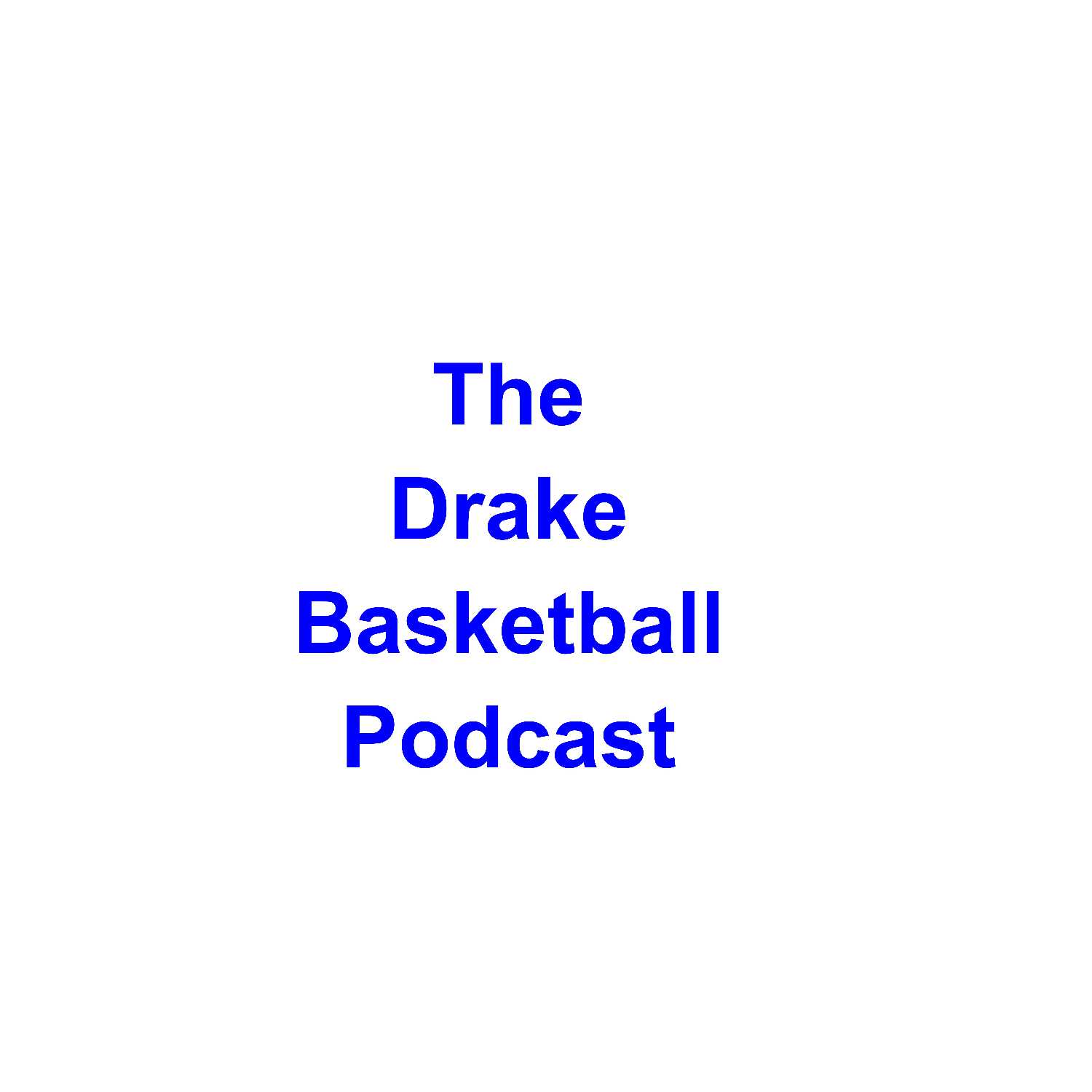 The Drake Basketball Podcast