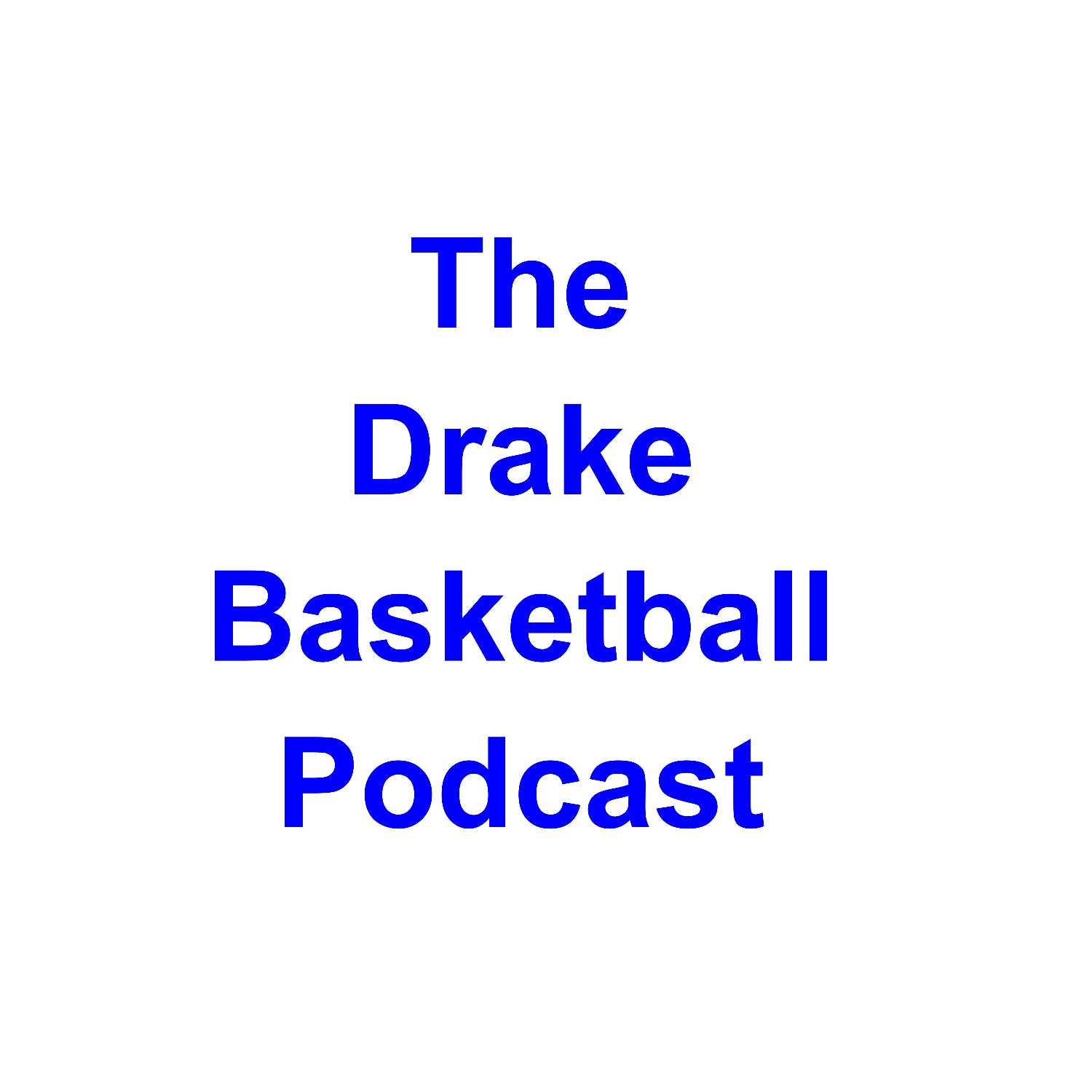 The Drake Basketball Podcast