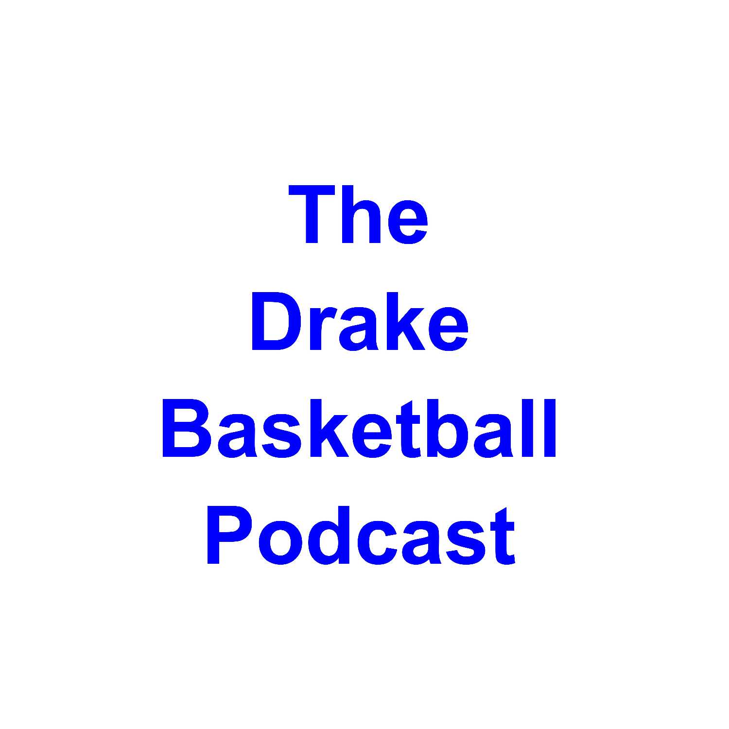 The Drake Basketball Podcast