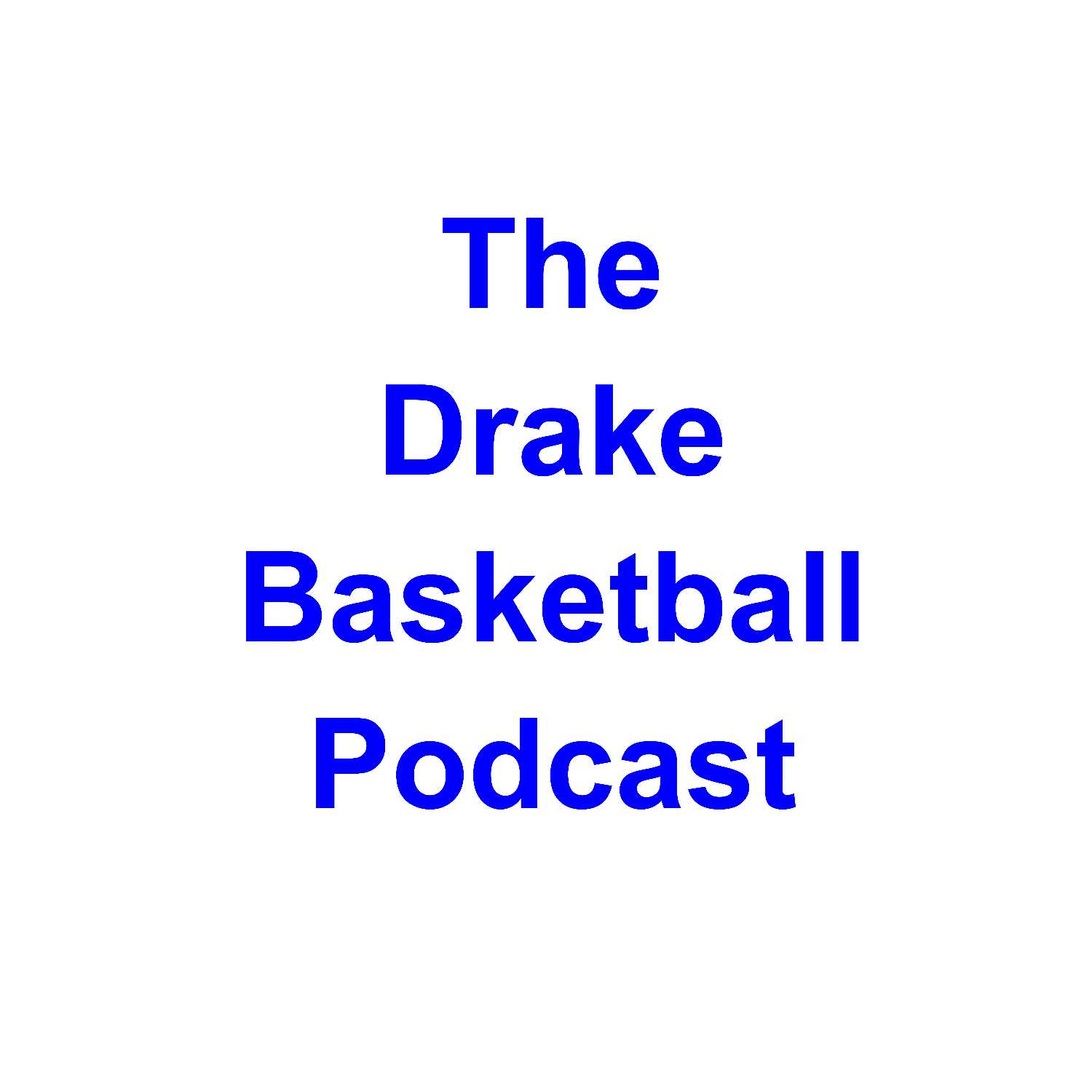 The Drake Basketball Podcast