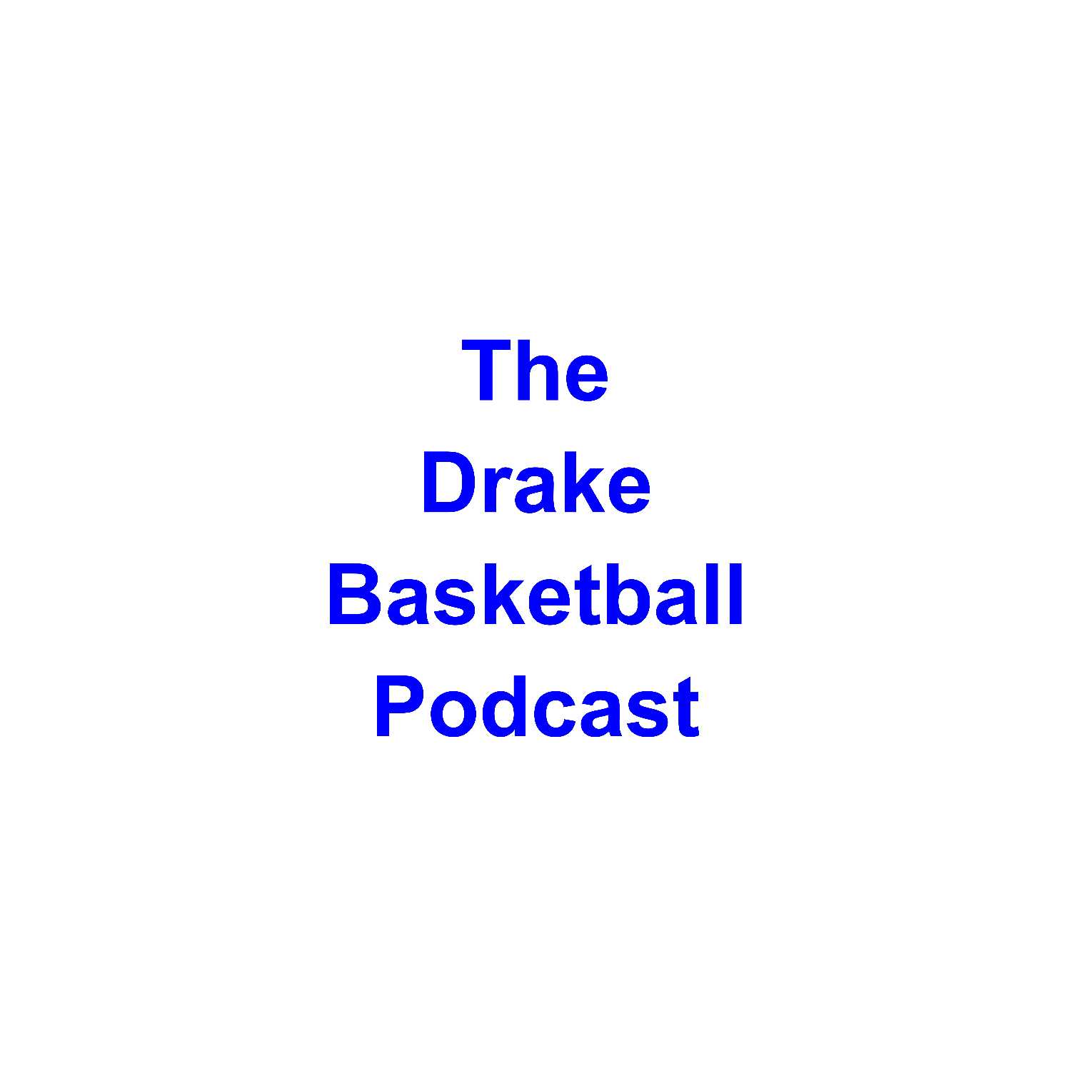 The Drake Basketball Podcast