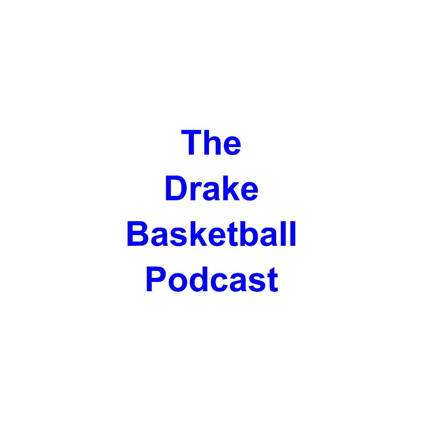 The Drake Basketball Podcast