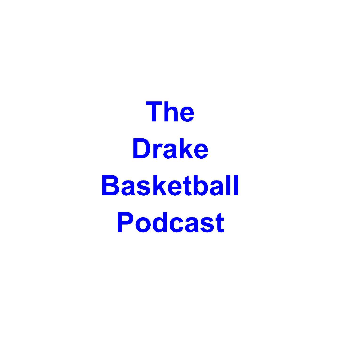 The Drake Basketball Podcast