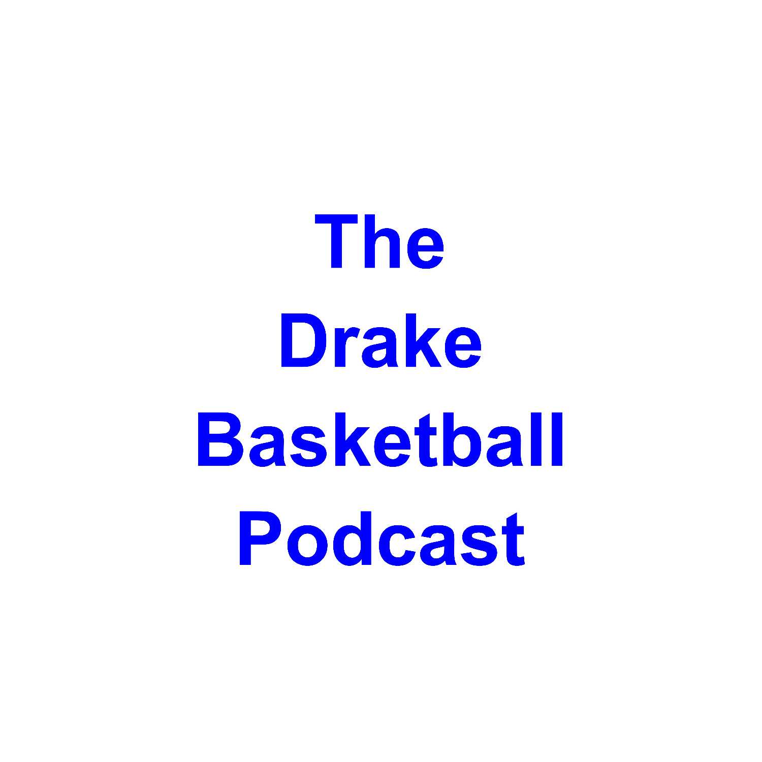 The Drake Basketball Podcast