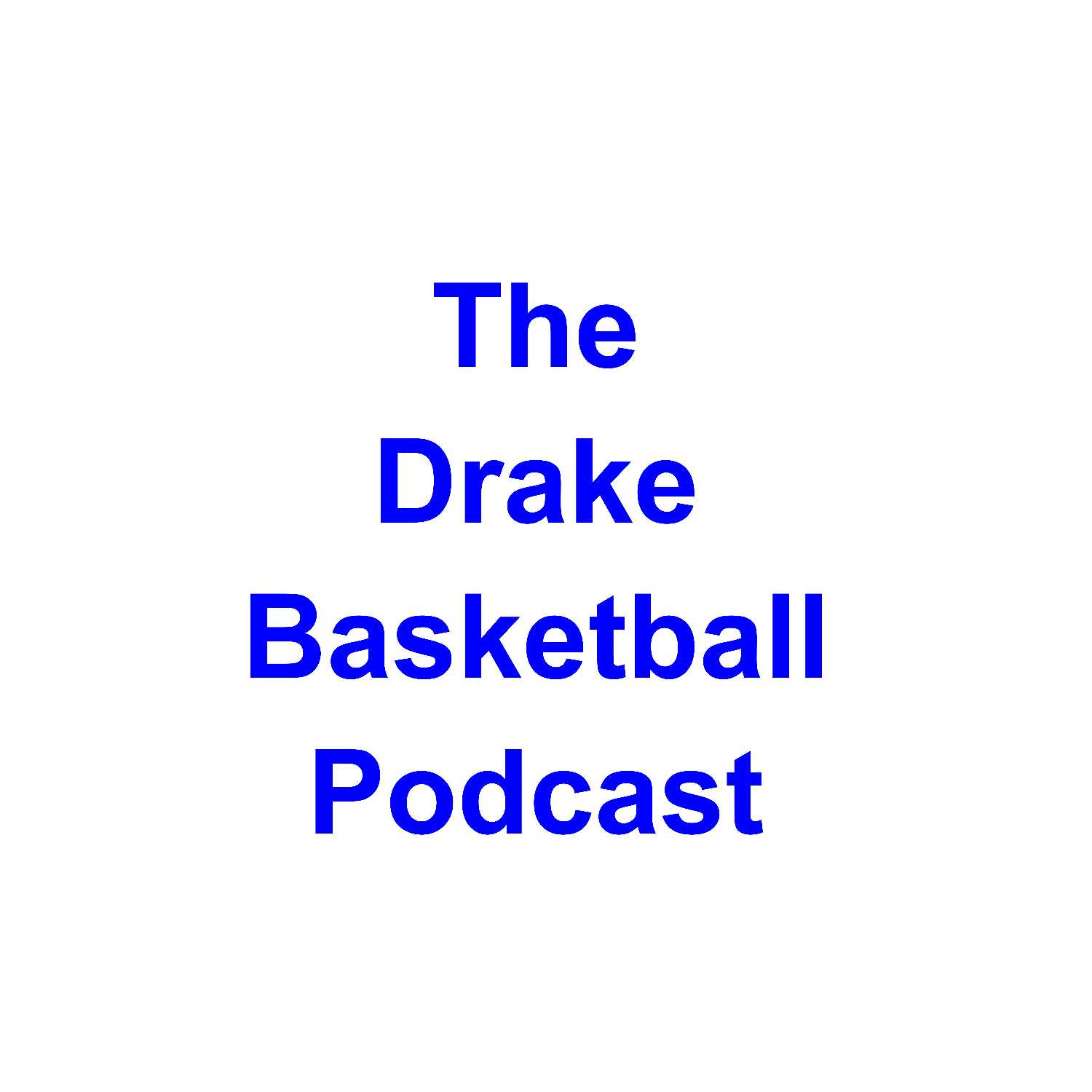 The Drake Basketball Podcast
