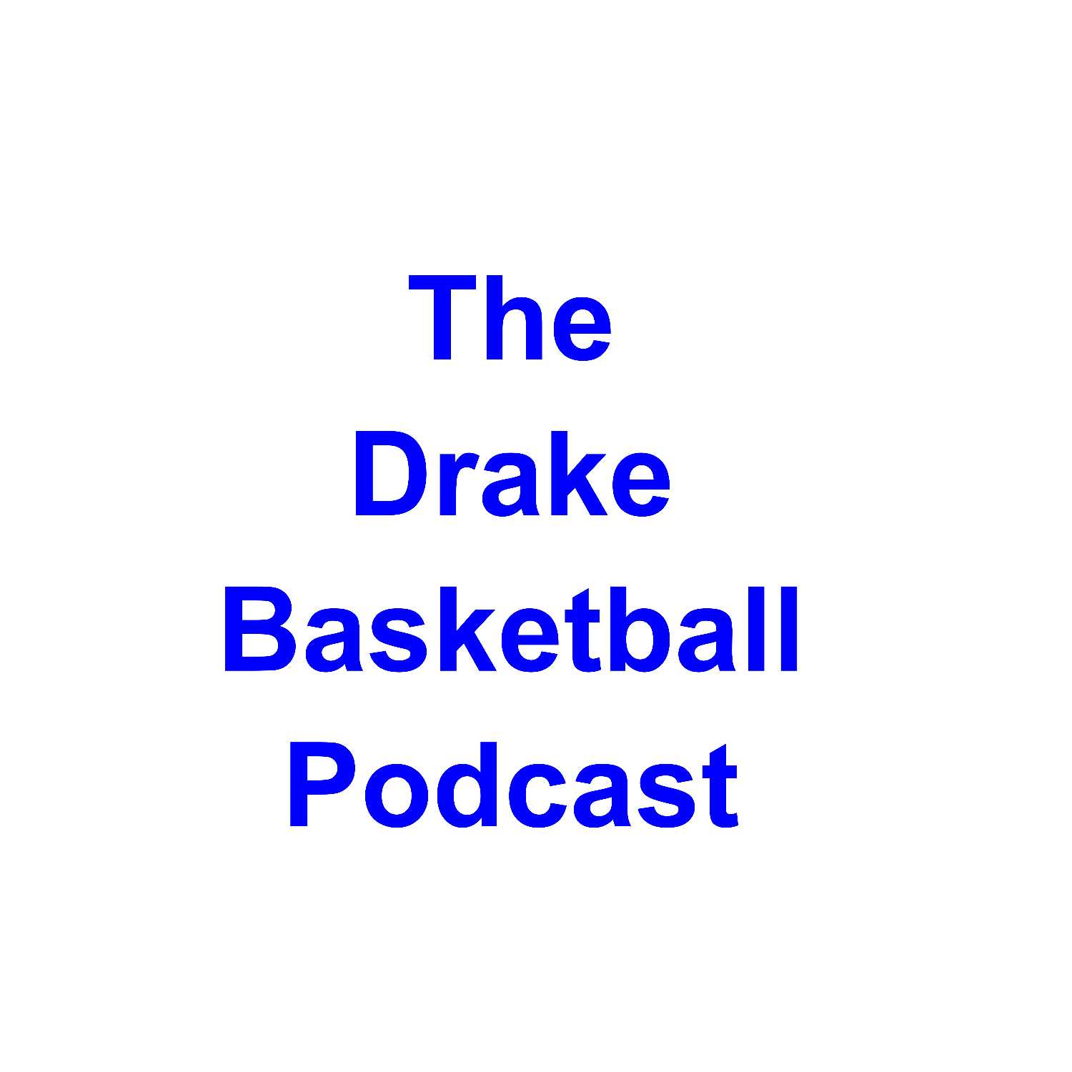 The Drake Basketball Podcast