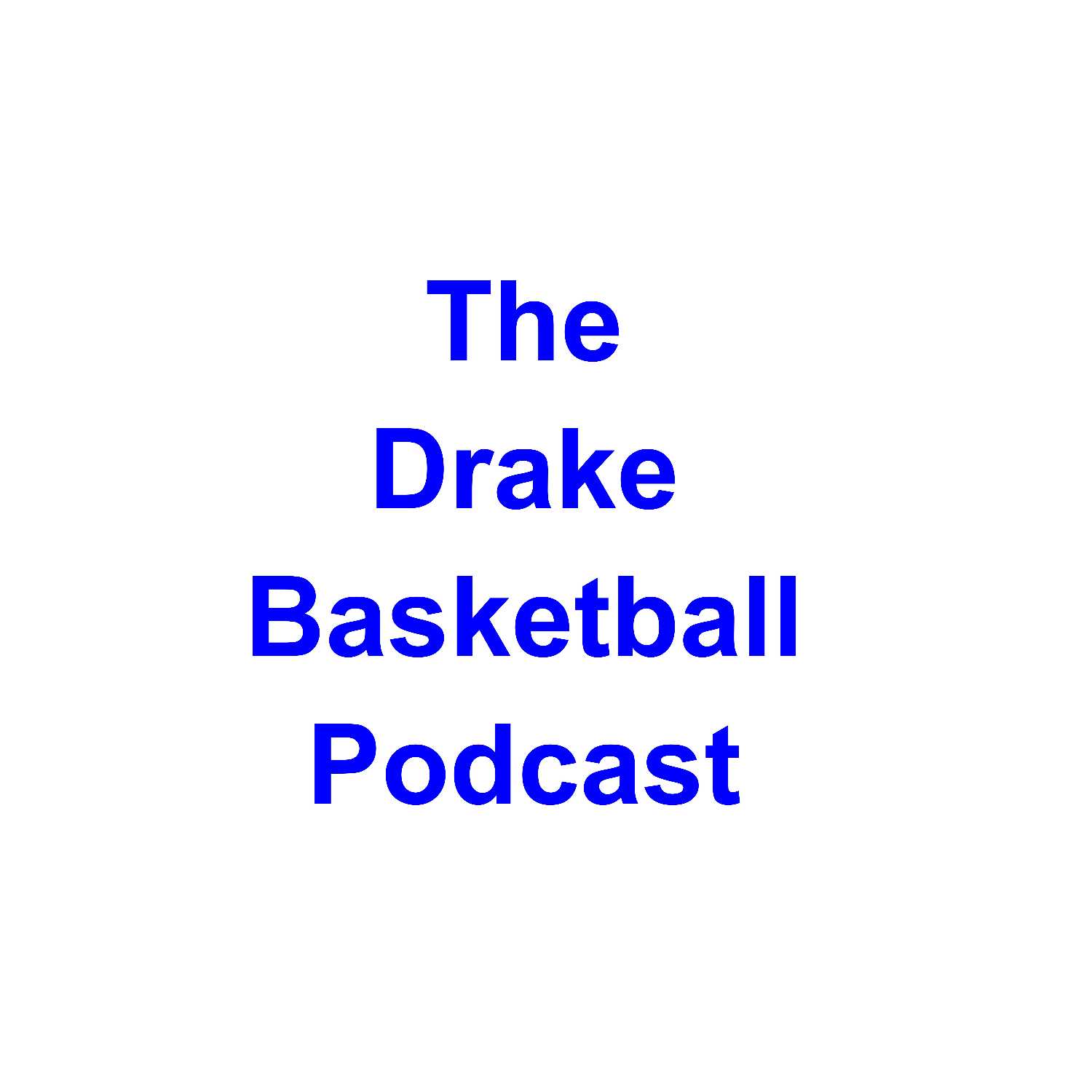 The Drake Basketball Podcast
