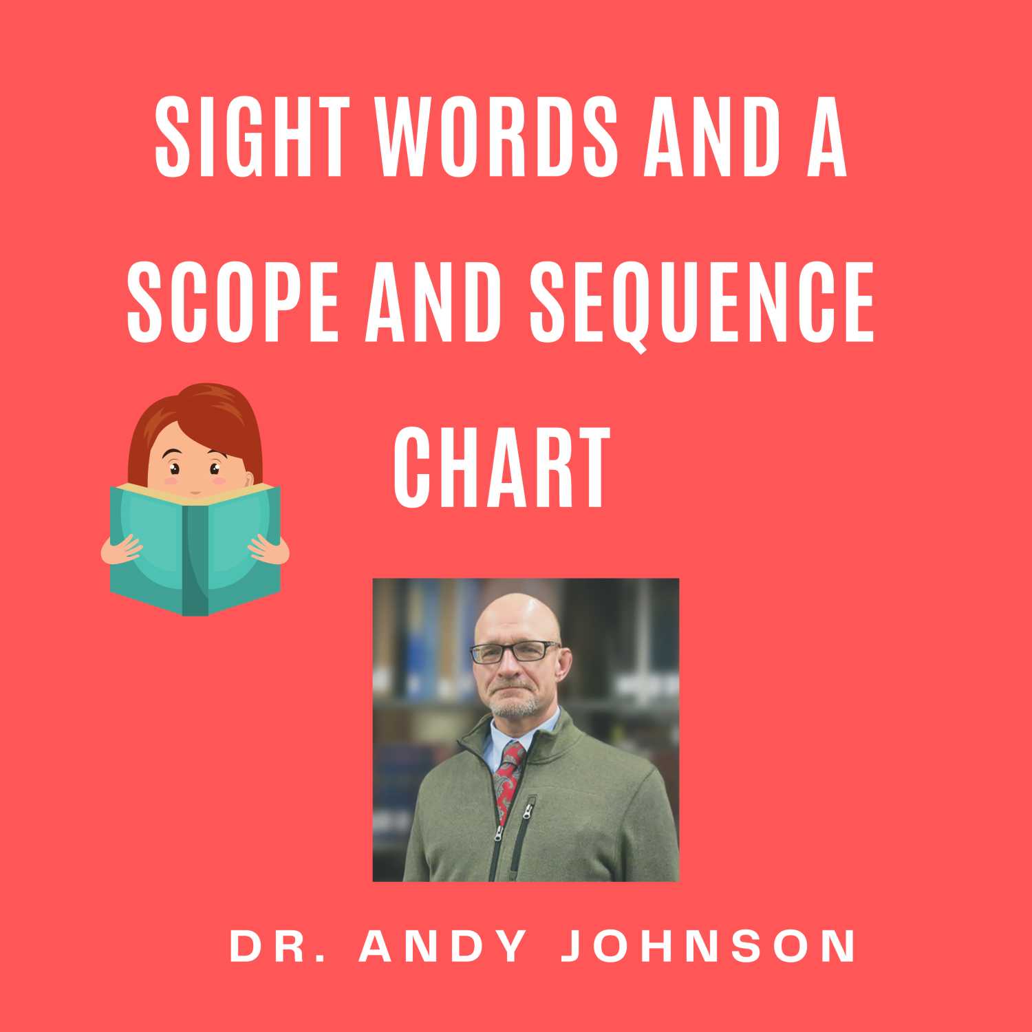 SIGHT WORDS AND SCOPE AND SEQUENCE CHARTS