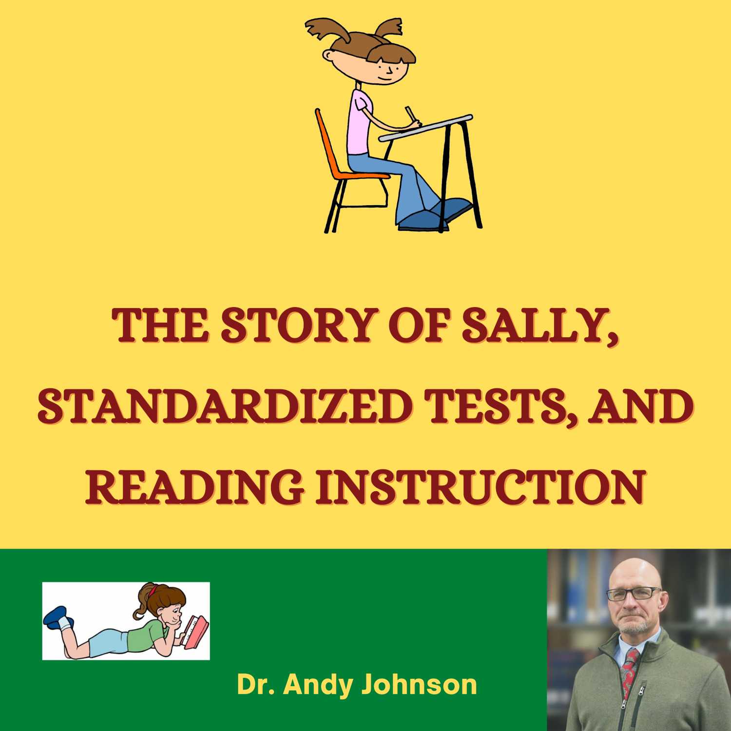 THE STORY OF SALLY, STANDARDIZED TESTS, AND READING