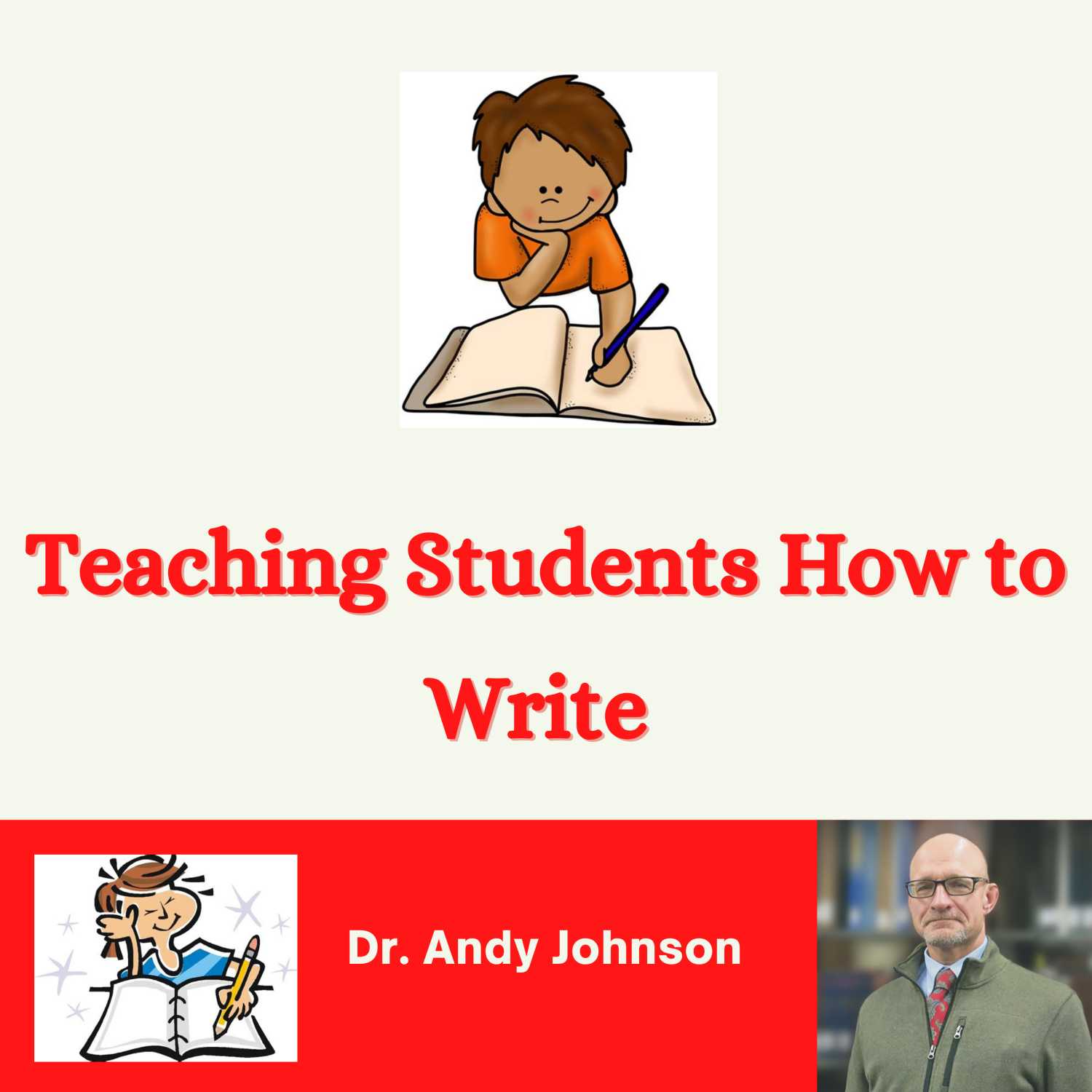 TEACHING STUDENTS HOW TO WRITE