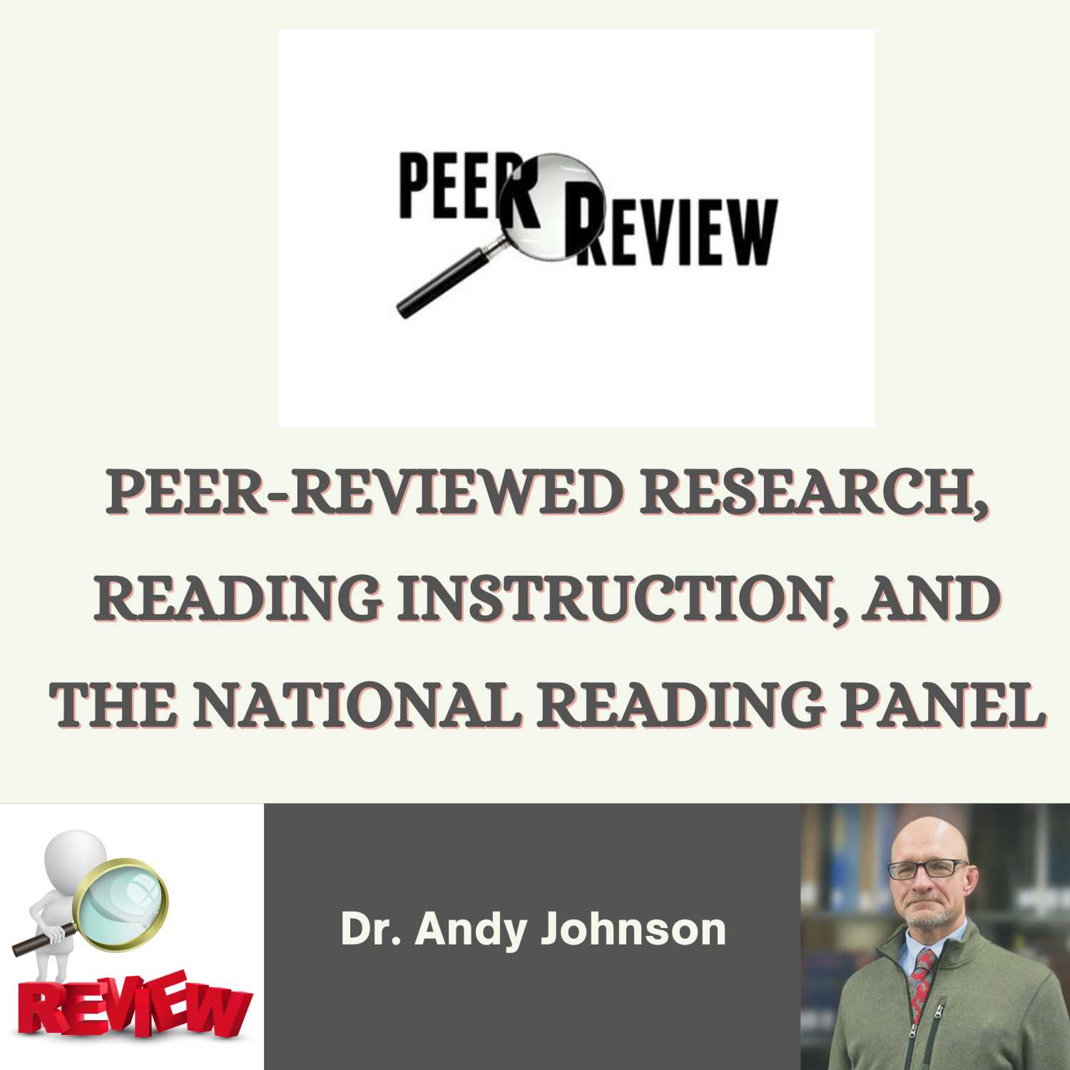 PEER-REVIEWED RESEARCH, READING INSTRUCTION, AND THE NATIONAL READING PANEL