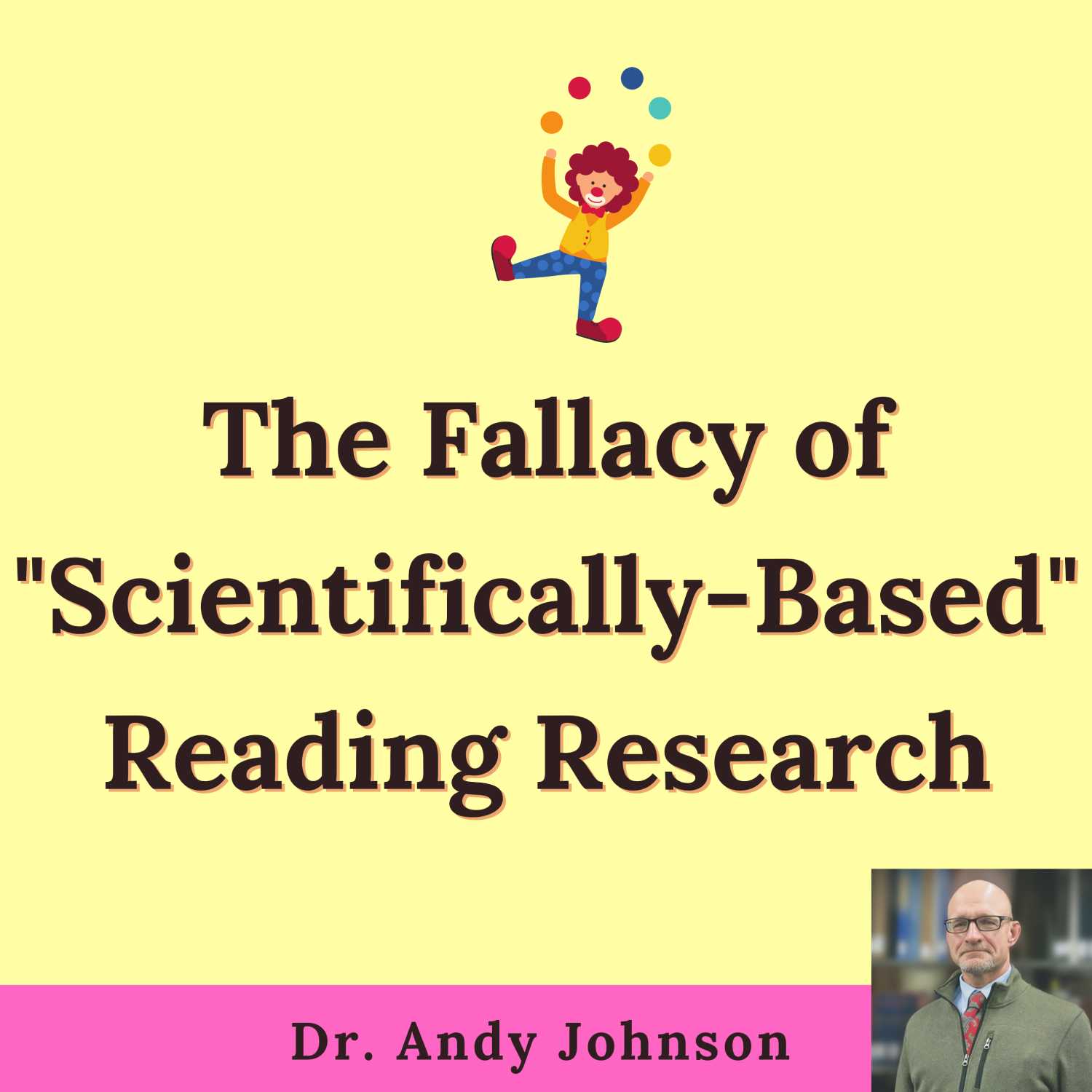 The Fallacy of Scientifically-Based Reading Research