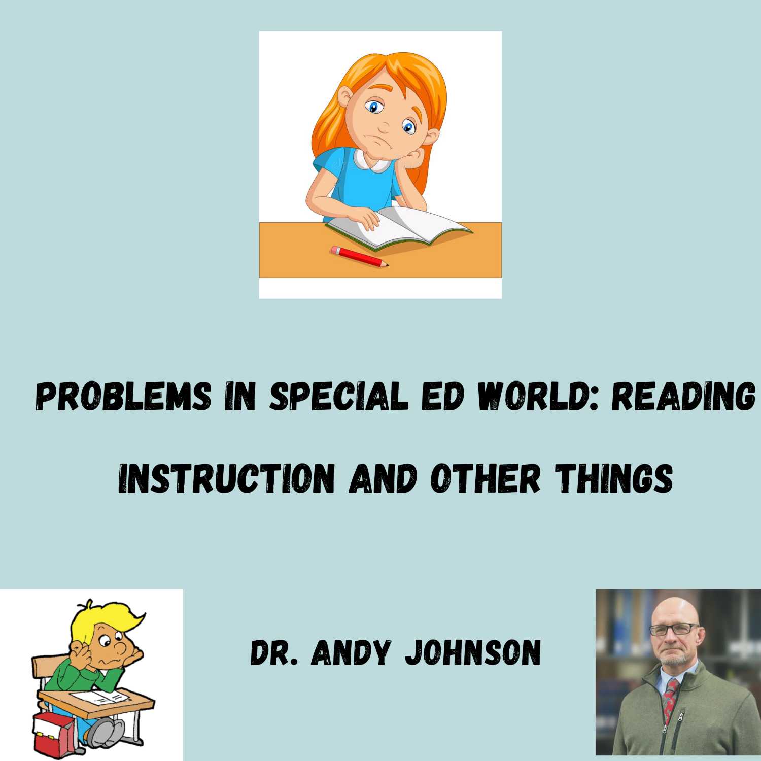 Problems in Special Ed World: Reading Instruction and Other Things