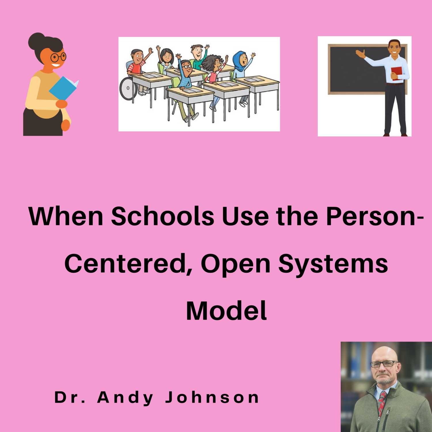 When Schools Use a Person-Centered, Open System