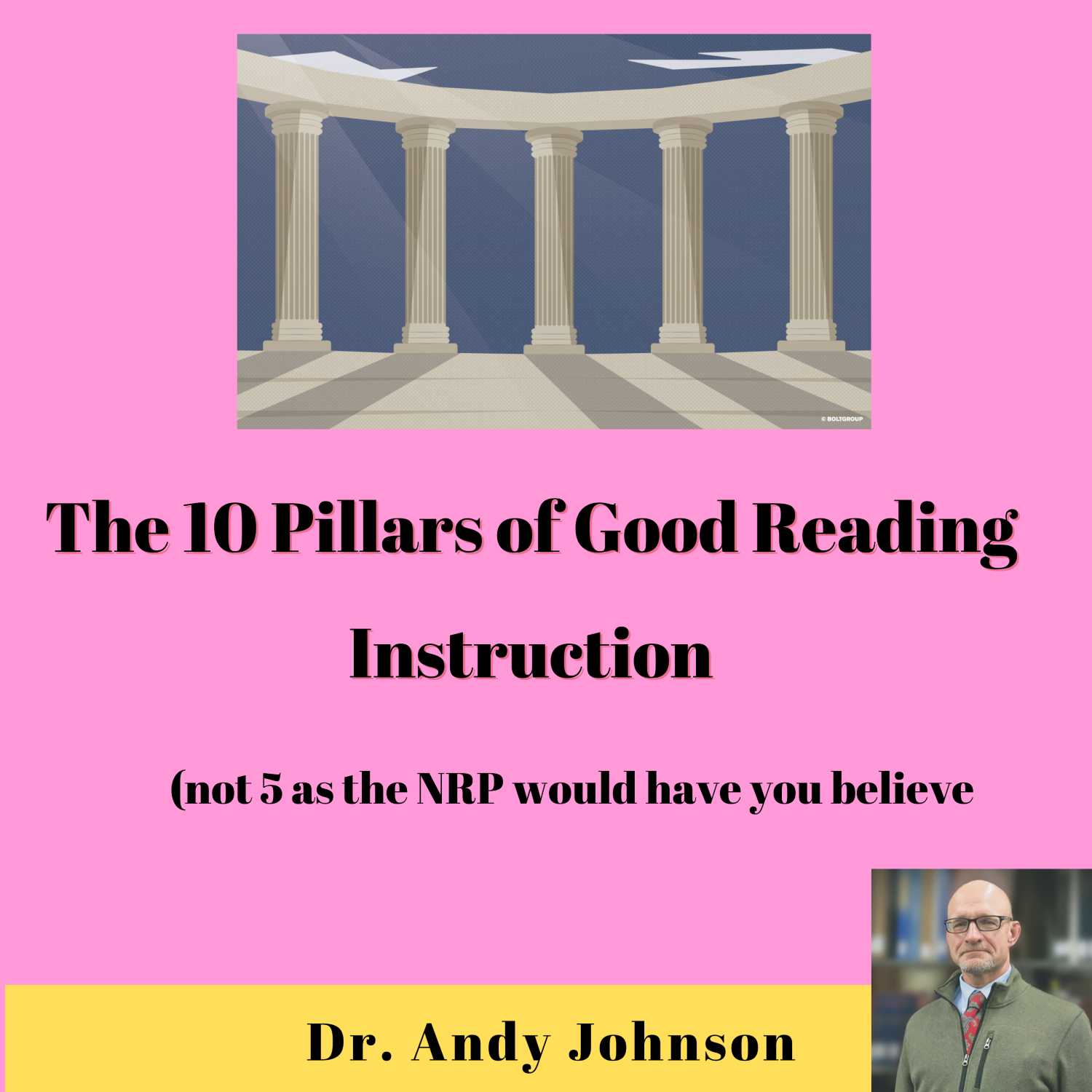 The 10 Pillars of Good Reading Instruction (not 5)