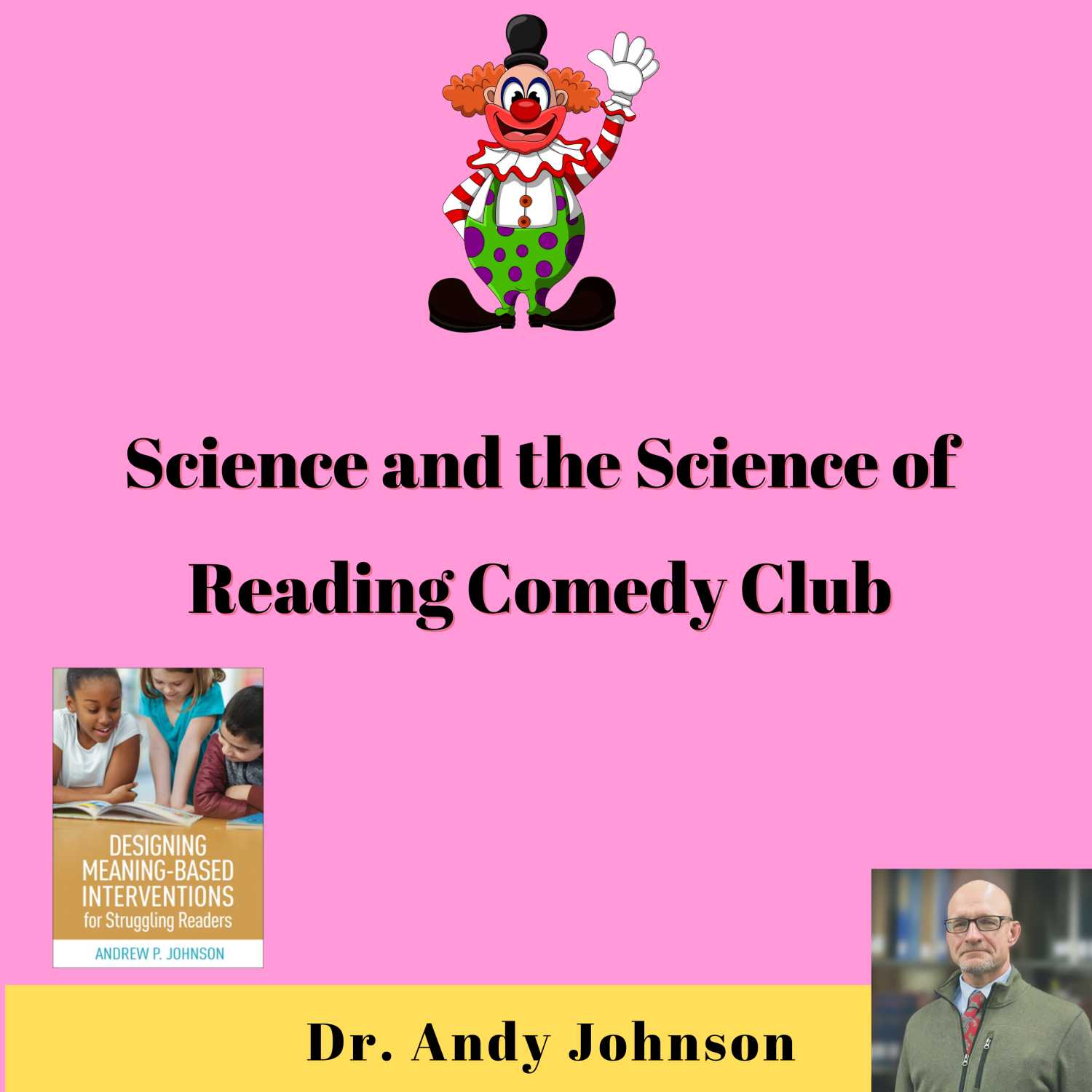 Evidence and Science in Special Ed World and Science of Reading Comedy Club