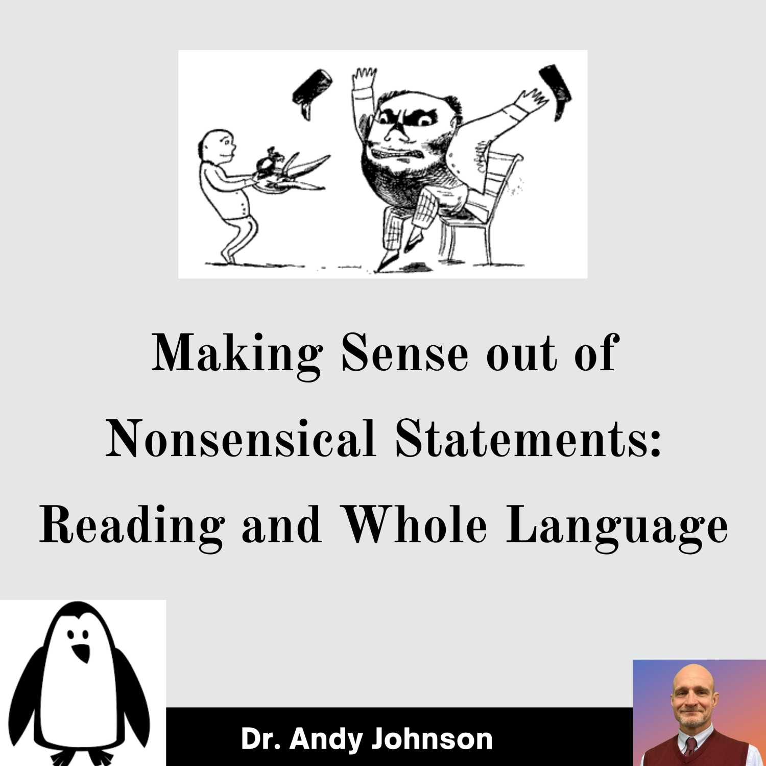 Making Sense out of Nonsensical Statements: Reading and Whole Language