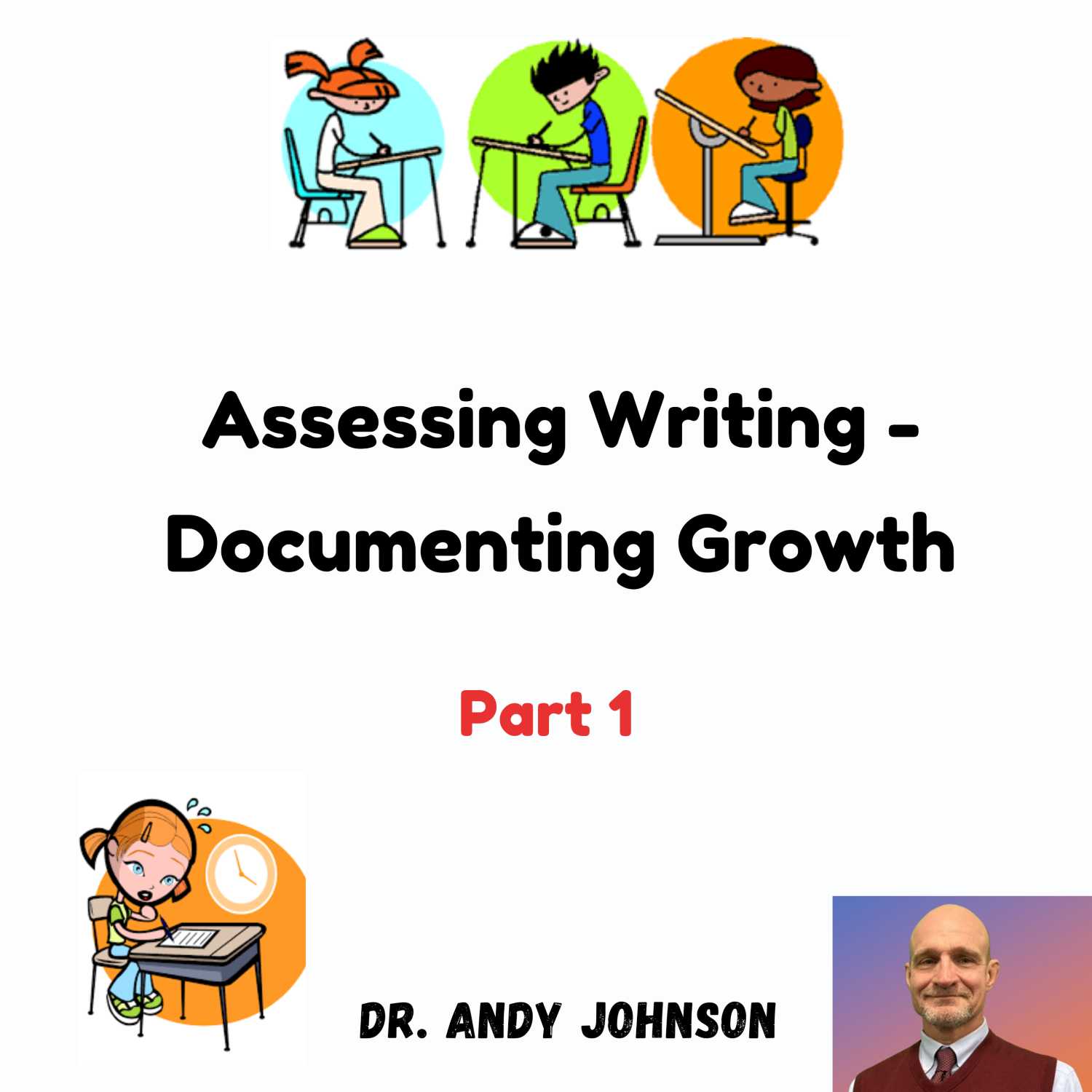 Assessing Writing - Documenting Students' Growth: Part 1