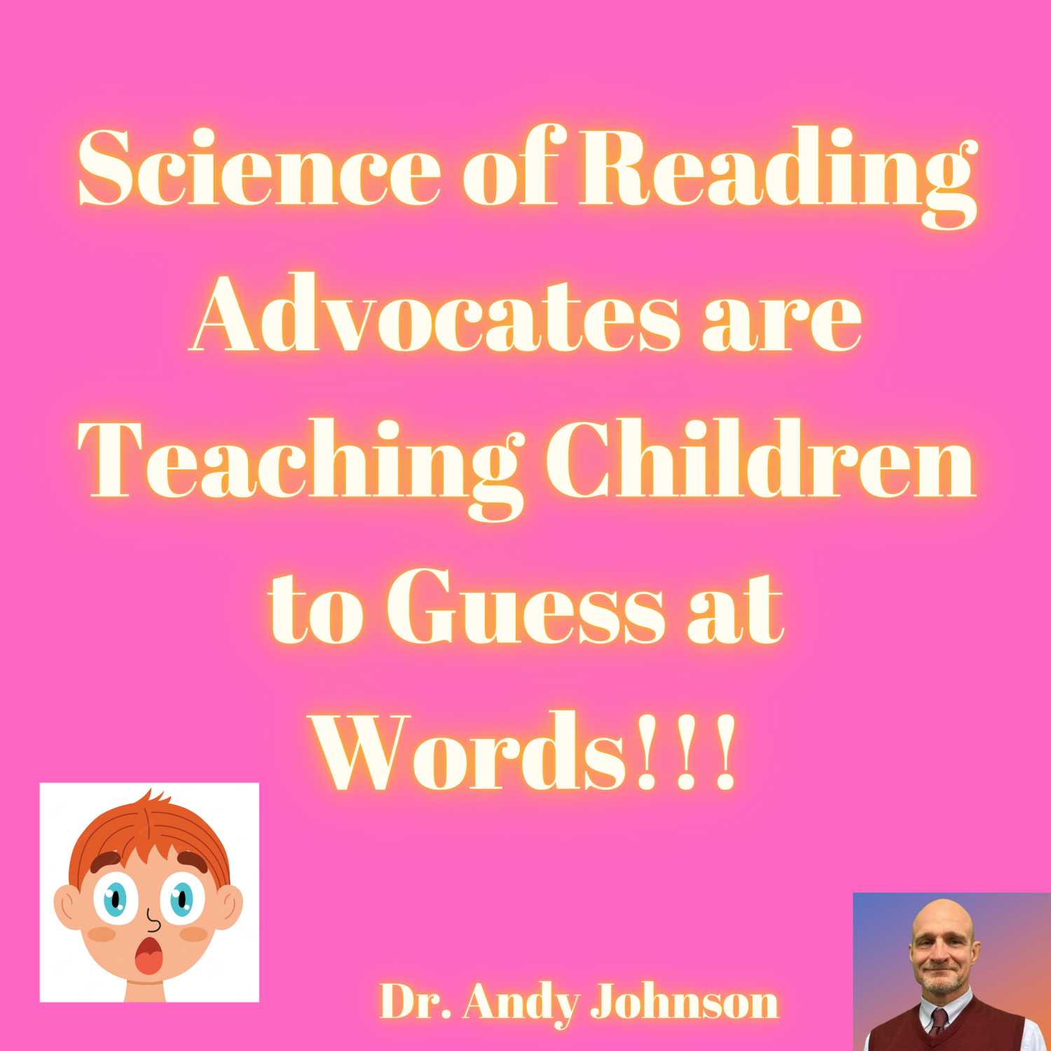 Science of Reading Advocates are Teaching Children to Guess at Words!!!!