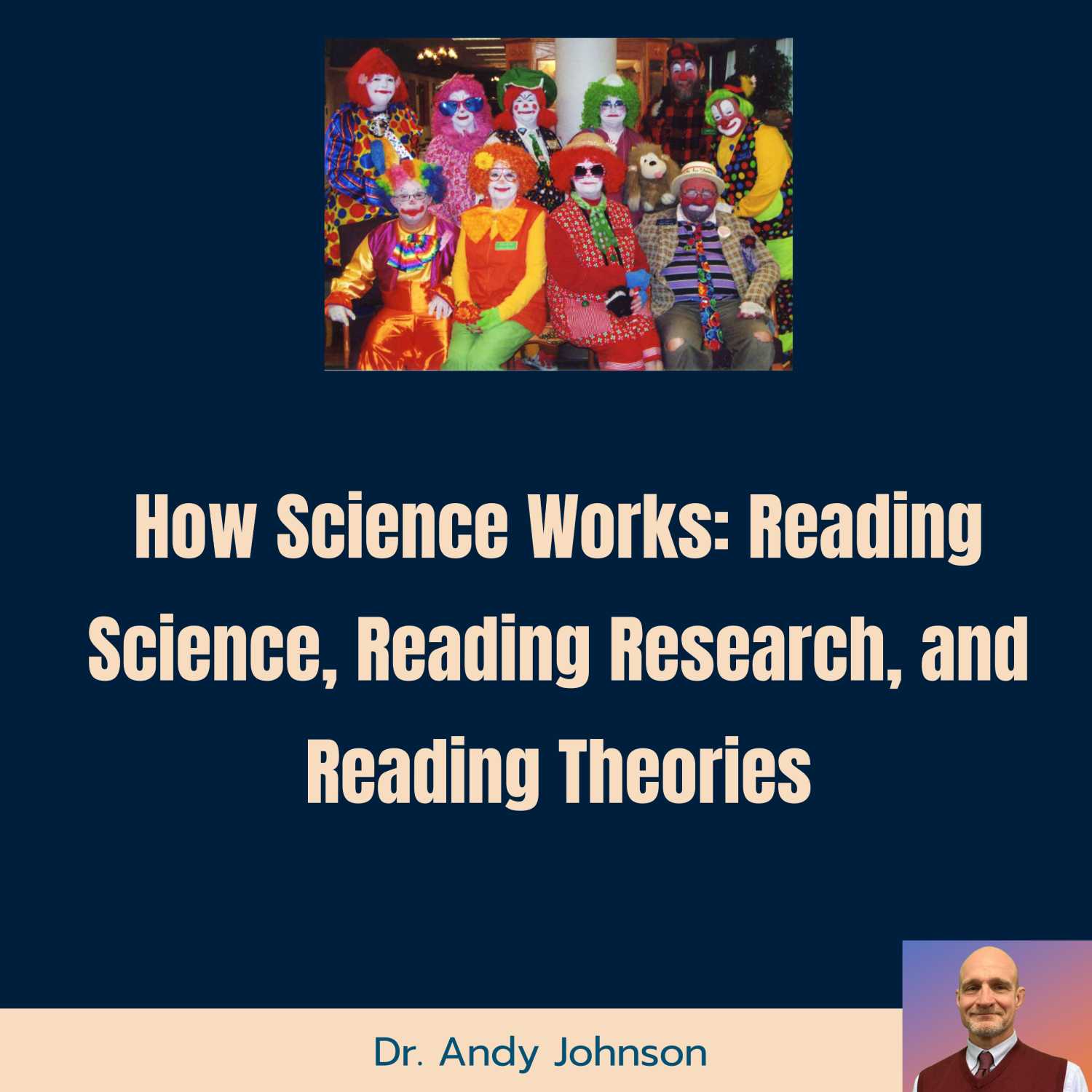 How Science Works: Reading Science, Reading Research, and Reading Theories