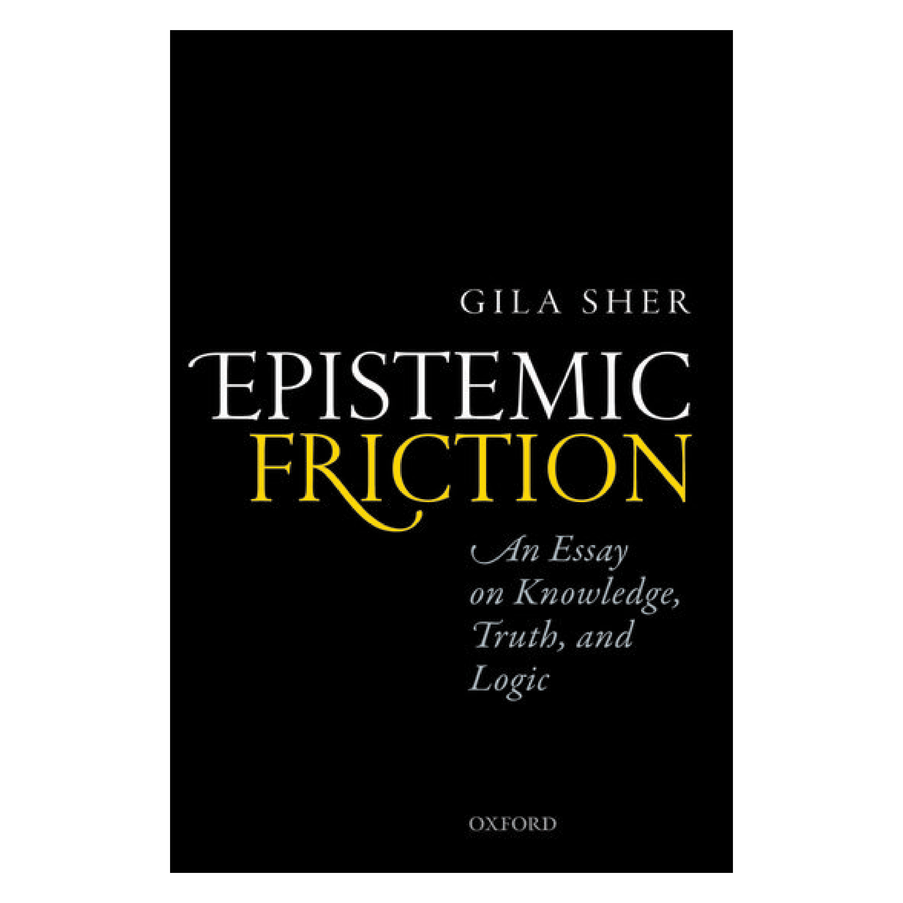 Source cover or first page for Truth 5 - Epistemic Friction (Gila Sher)