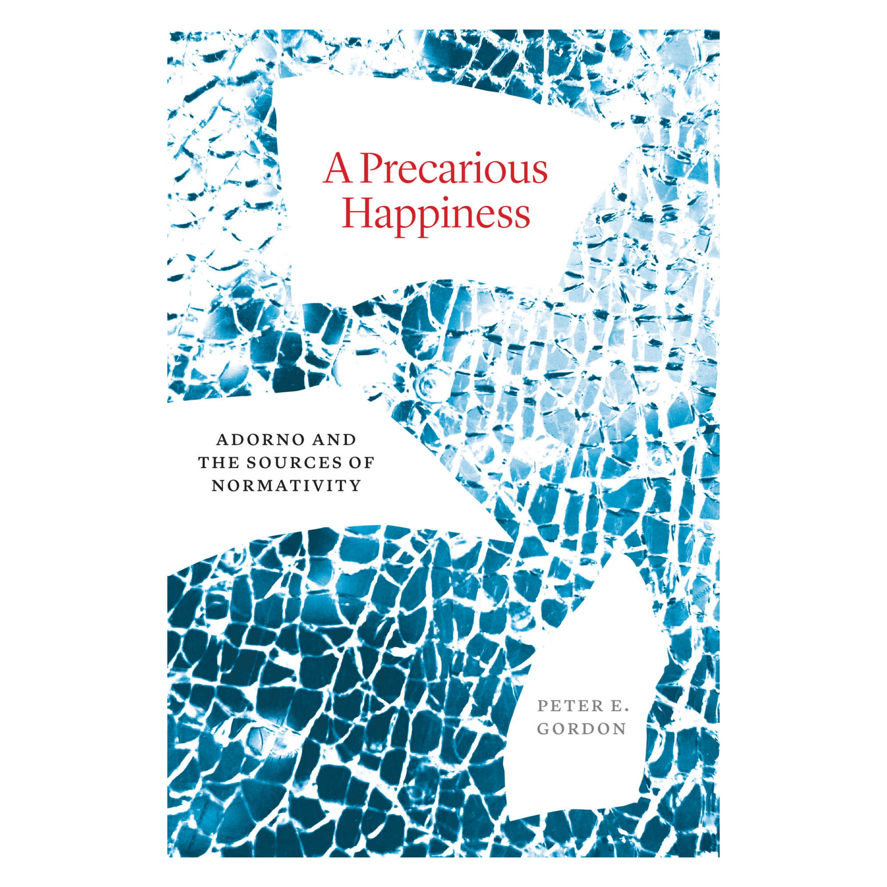 Source cover or first page for Precarious Happiness (Peter E. Gordon)