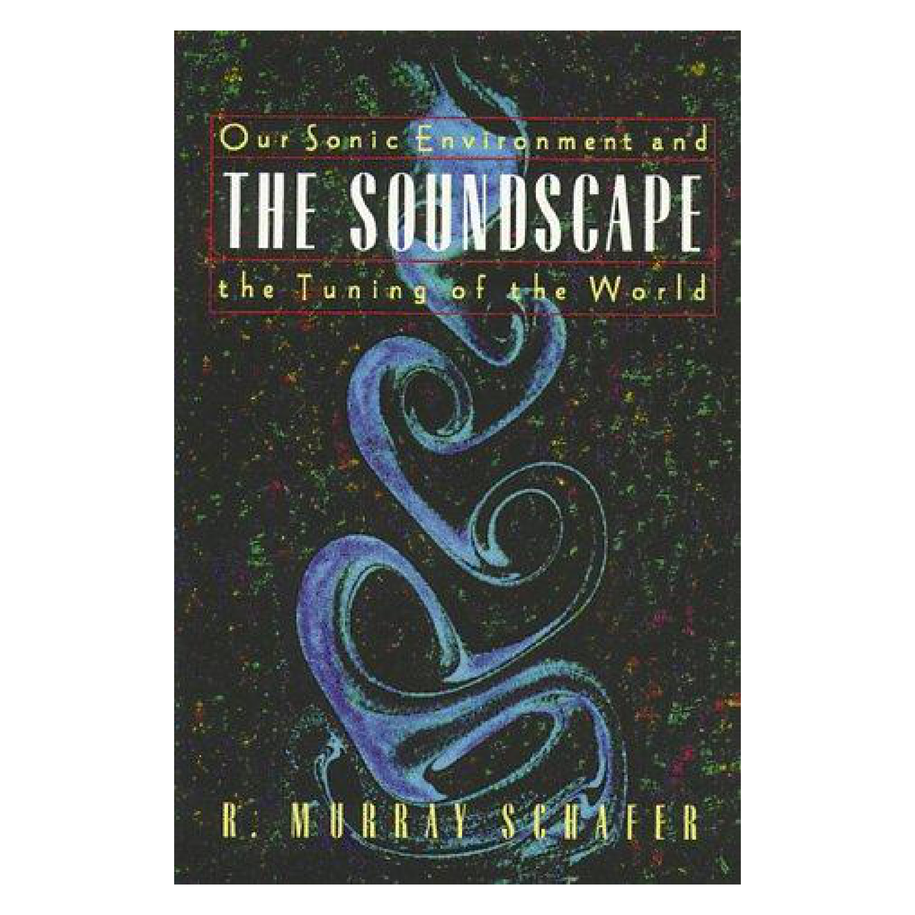 Source cover or first page for The Soundscape - The Tuning of the World (Schafer)