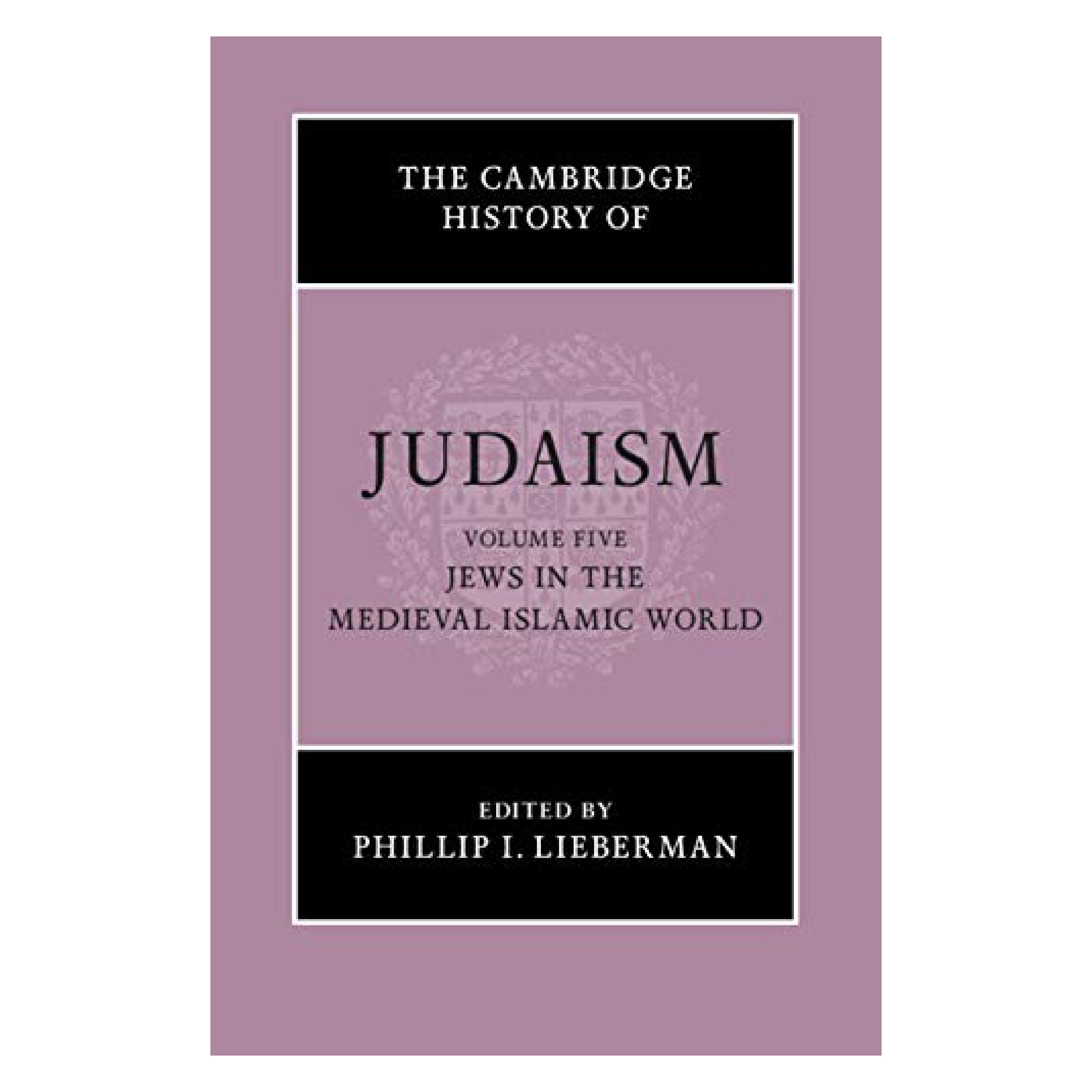 Source cover or first page for Cambridge History of Judaism 5 - Judaism in the Medieval Islamic World 2/3