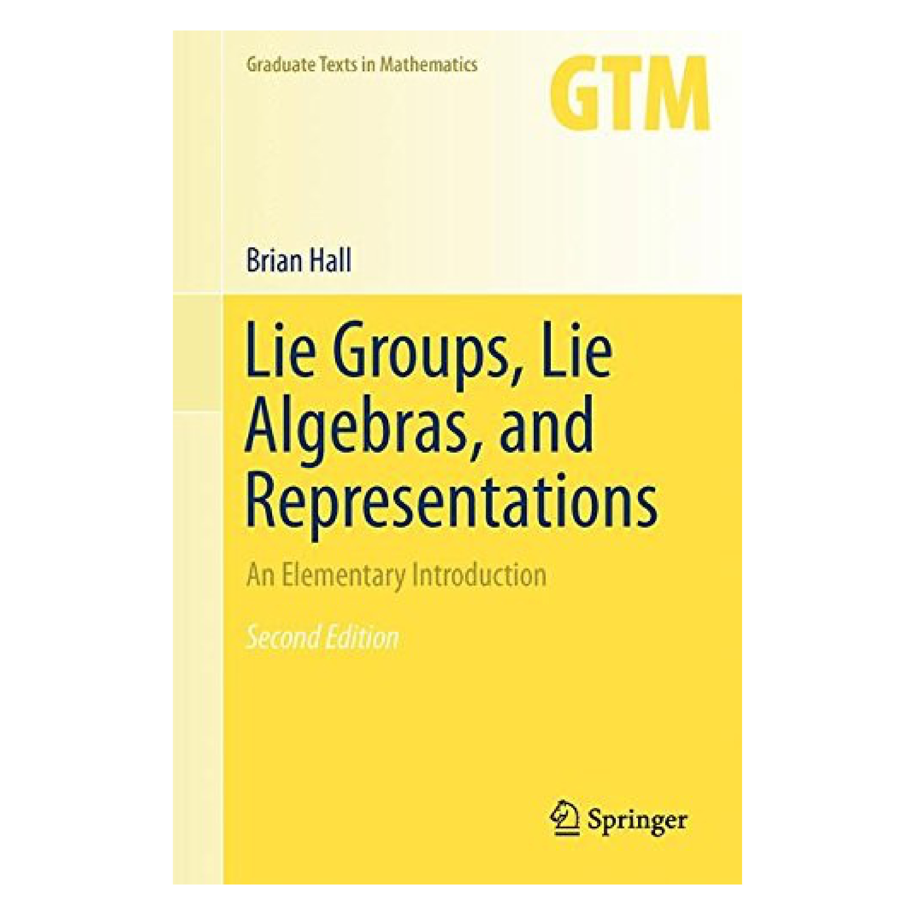 Source cover or first page for Lie Groups, Lie Algebras, and Representations (Brian Hall)