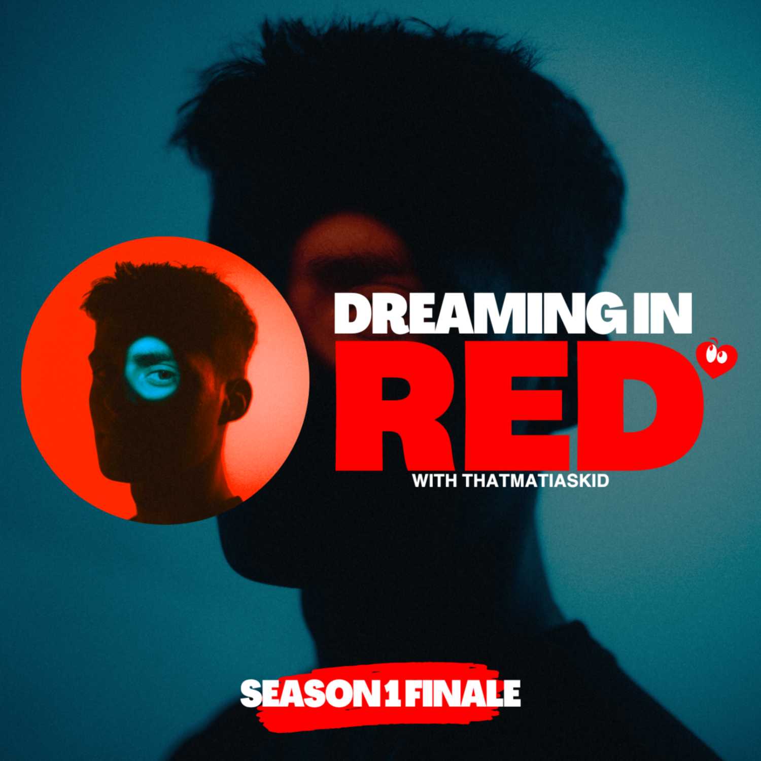 Dreaming In Red with @ThatMatiasKid (Season 1 Finale) Dreaming In Red with @ThatMatiasKid (Season 1 Finale)