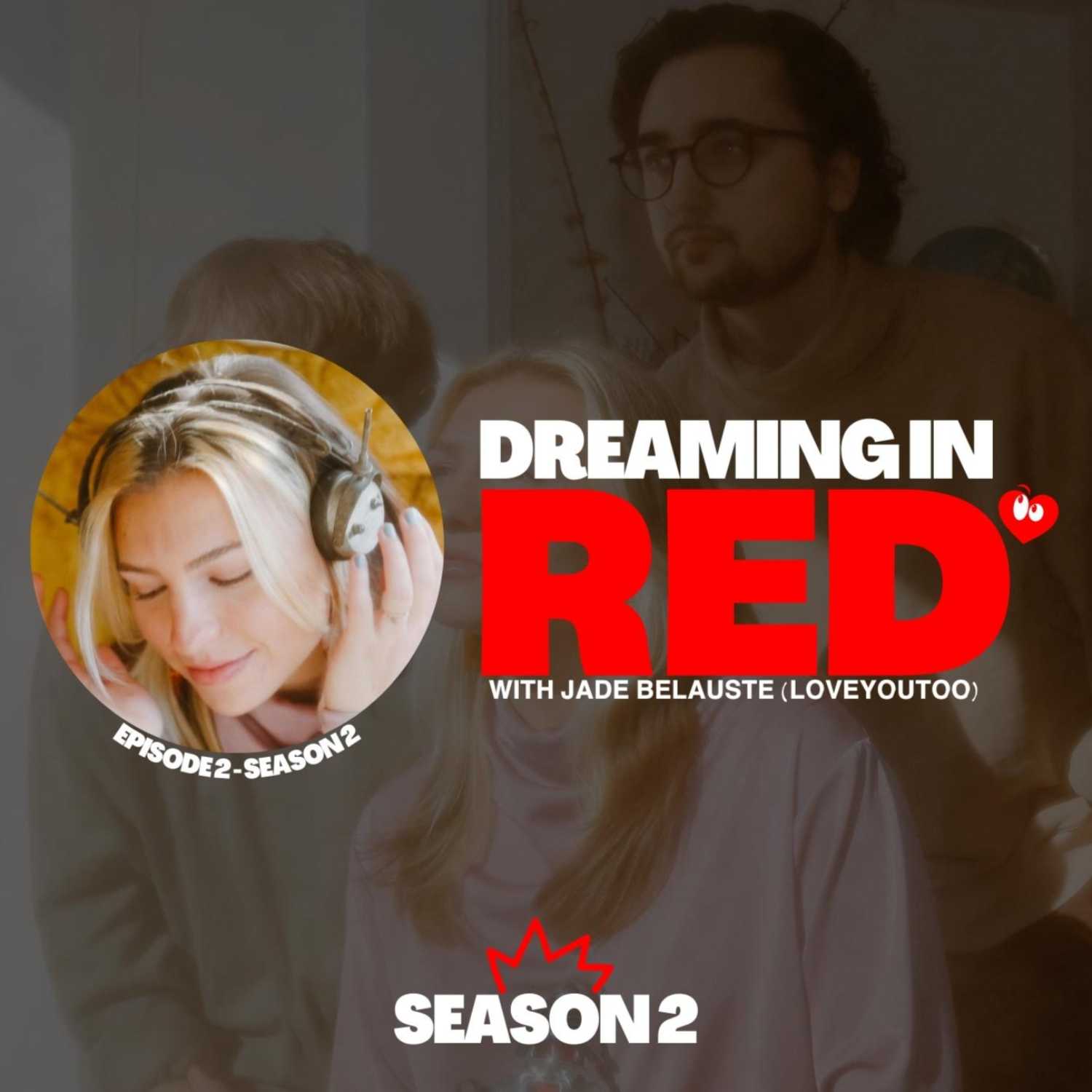 Dreaming In Red with Jade Belauste (Loveyoutoo) Dreaming In Red with Jade Belauste (Loveyoutoo)