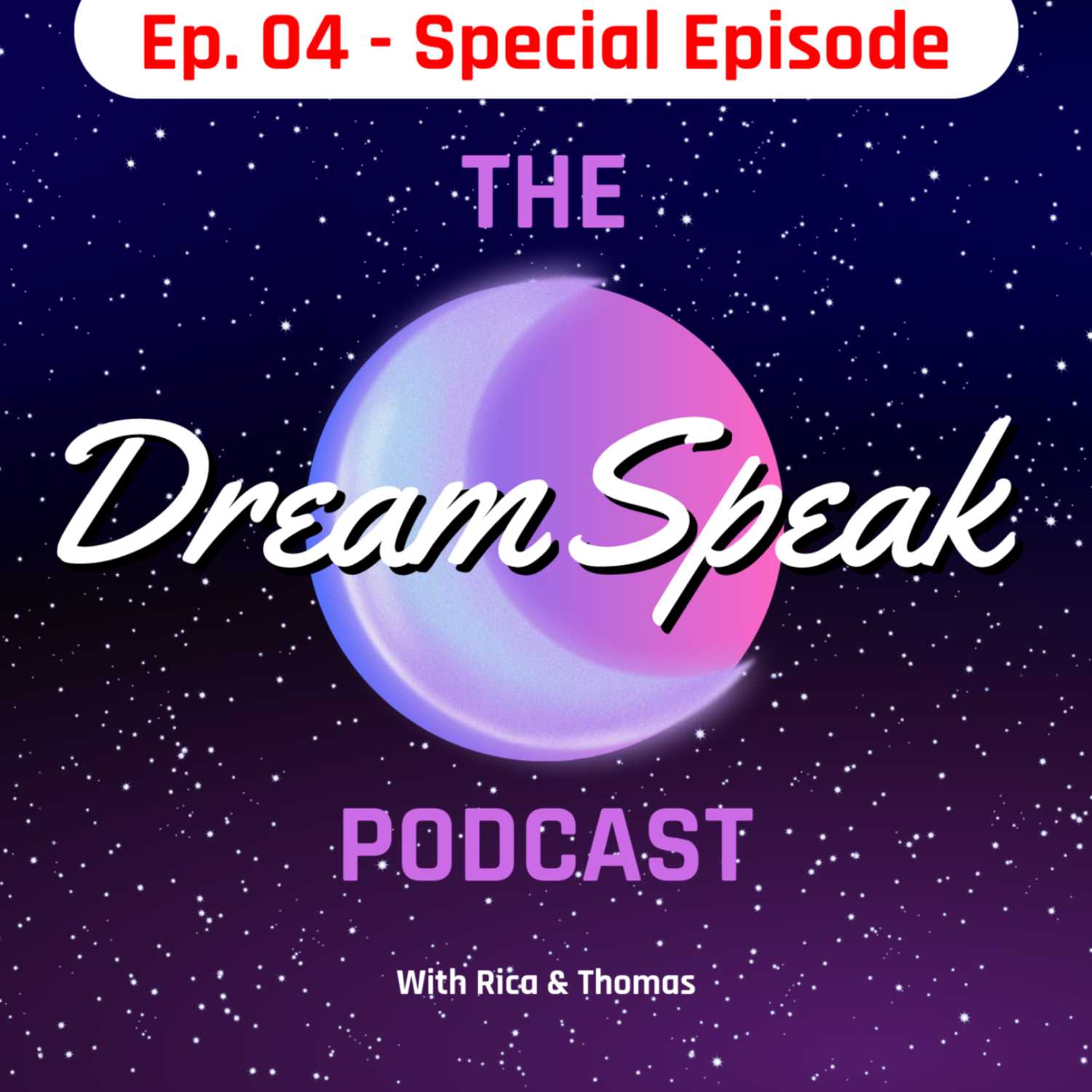 Ep. 04 - Special Episode: "The Types of Dreams" - Healings, Visitations, Past Lives & More episode artwork