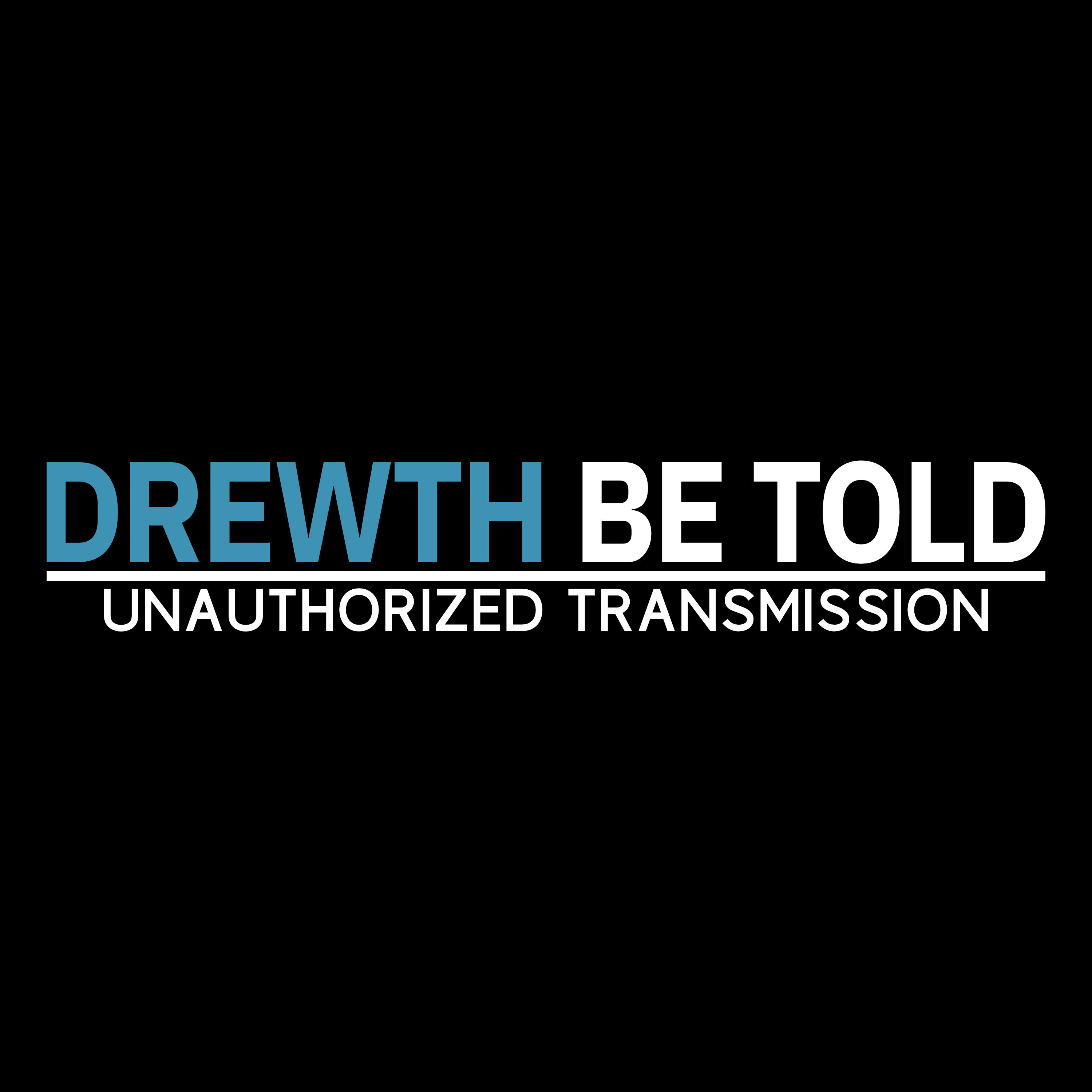 Drewth Be Told