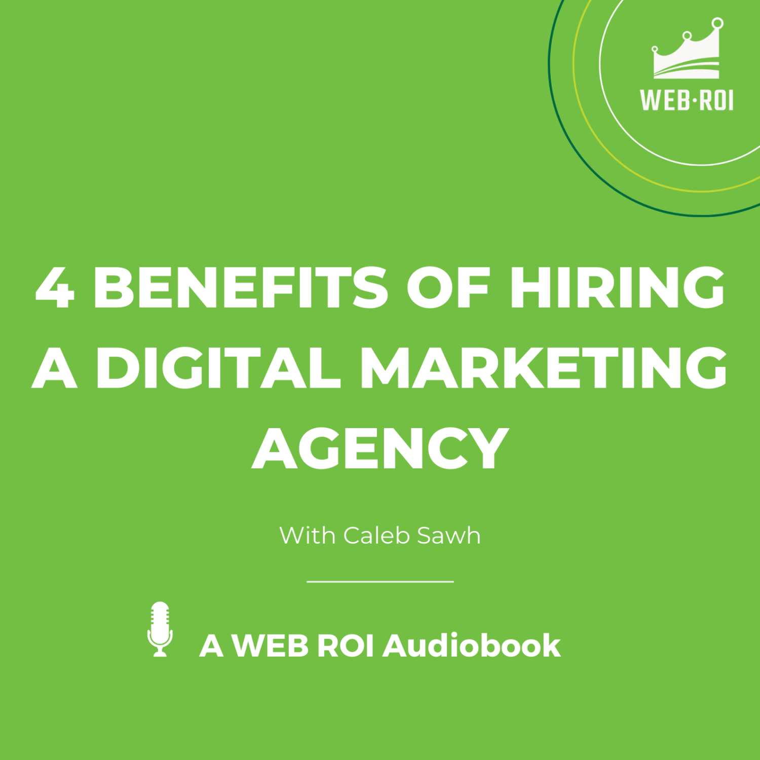 4 Benefits Of Hiring A Digital Marketing Agency