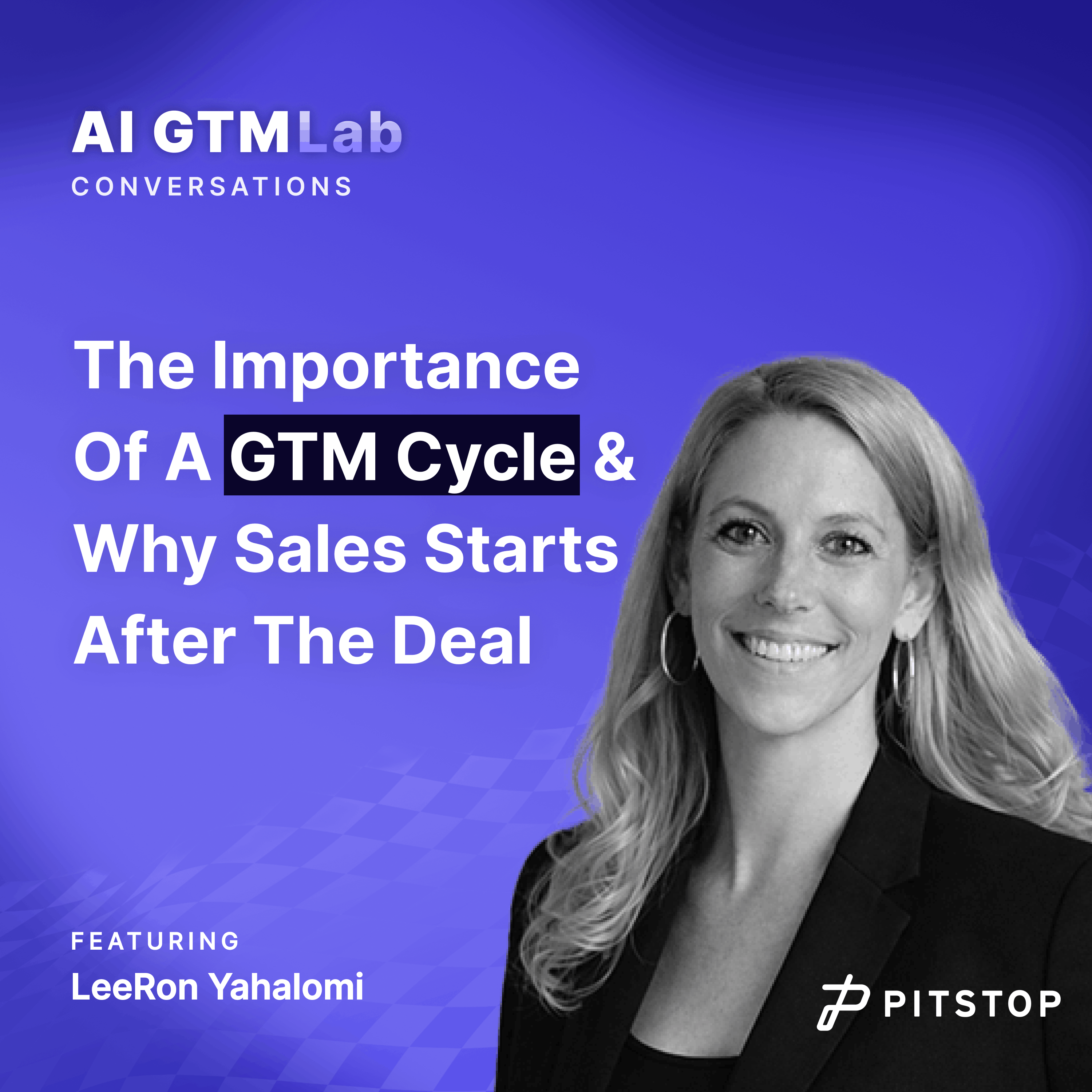 #10 LeeRon Yahalomi - The Importance Of A GTM Cycle & Why Sales Starts After The Deal